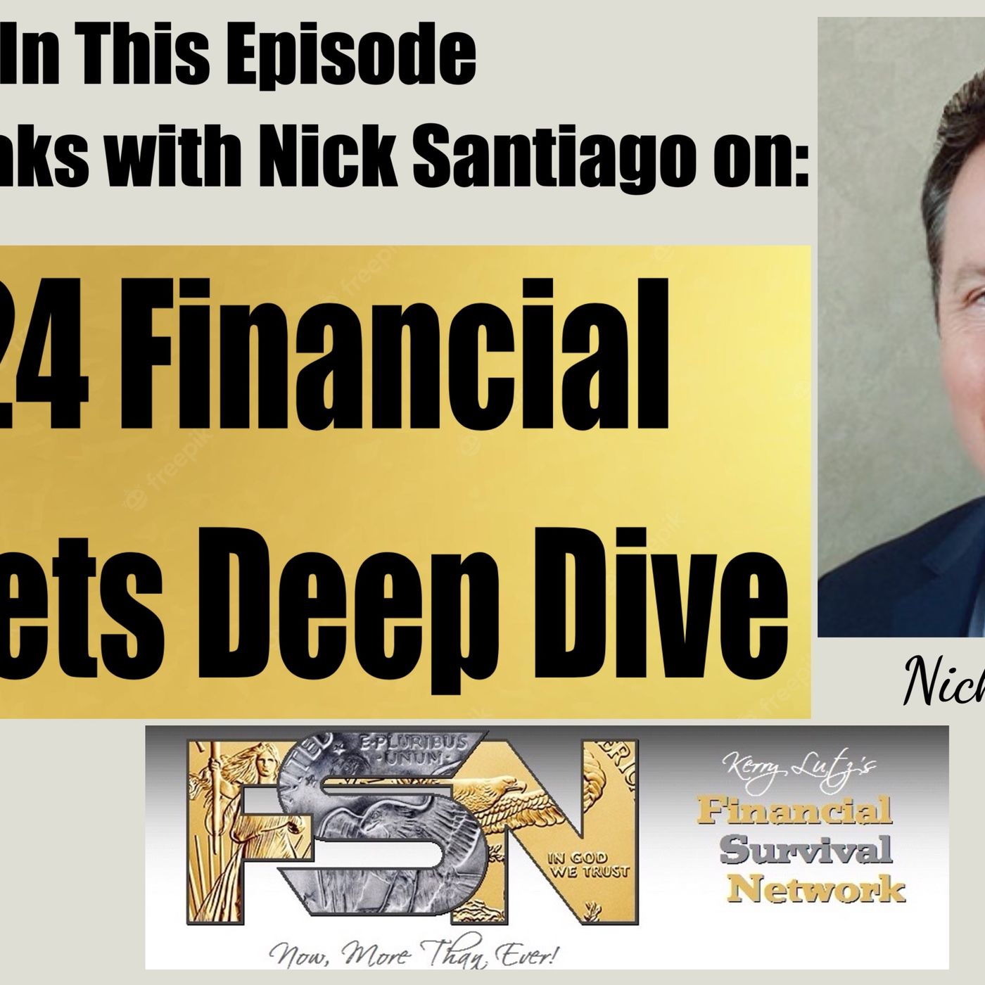 cover of episode 2024 Financial Markets Deep Dive with Nick Santiago #5985