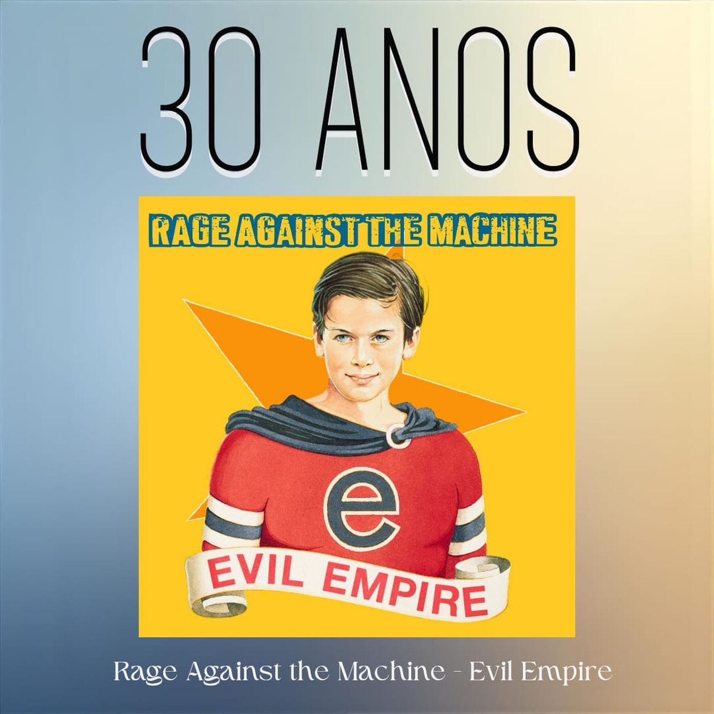 Episódio 305 - Evil Empire, do Rage Against The Machine, 30 anos episode artwork