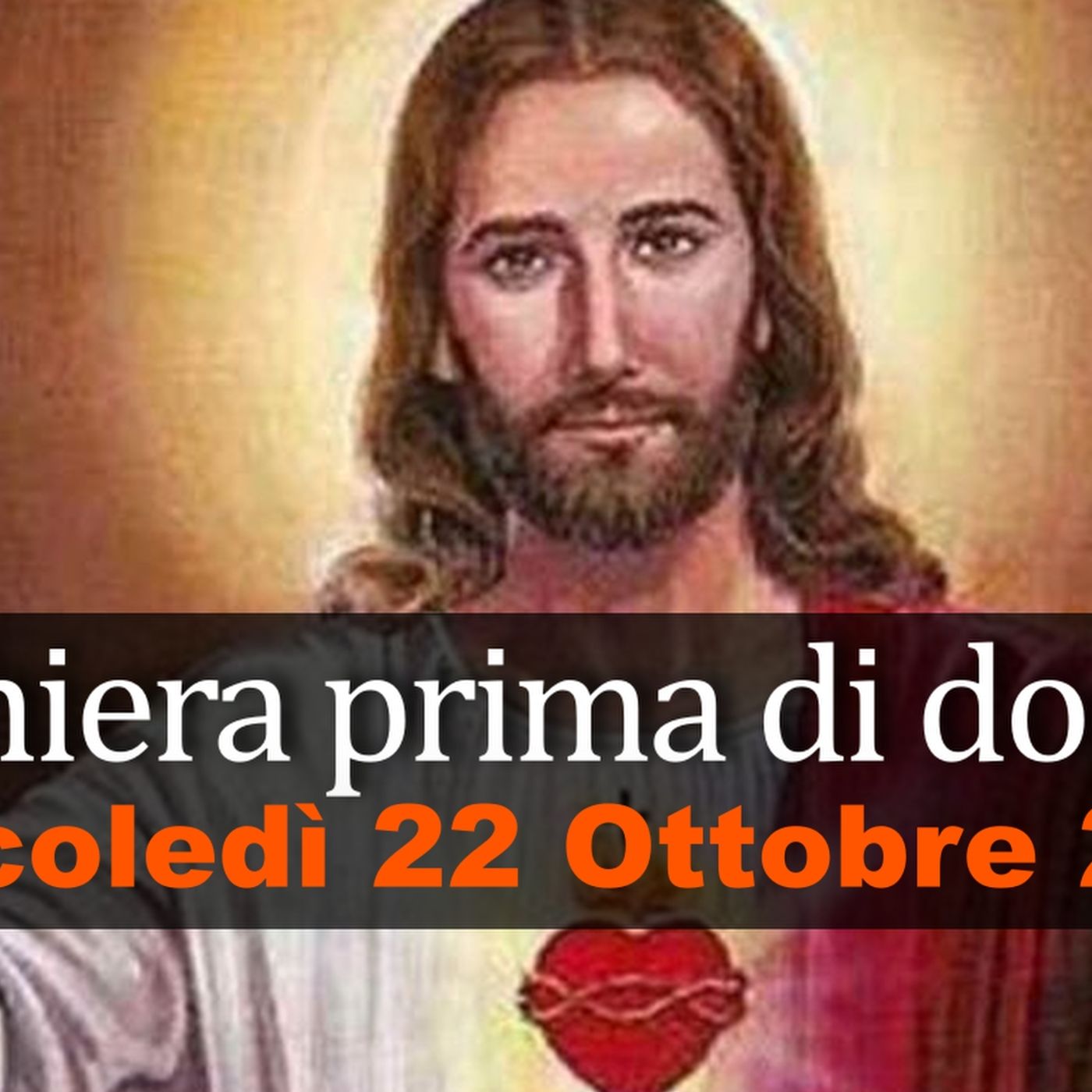 Preghiera prima di dormire MERCOLEDI 22 OTTOBRE 2025 ❤️ Compieta Mercoledì XXIX Settimana T.O.