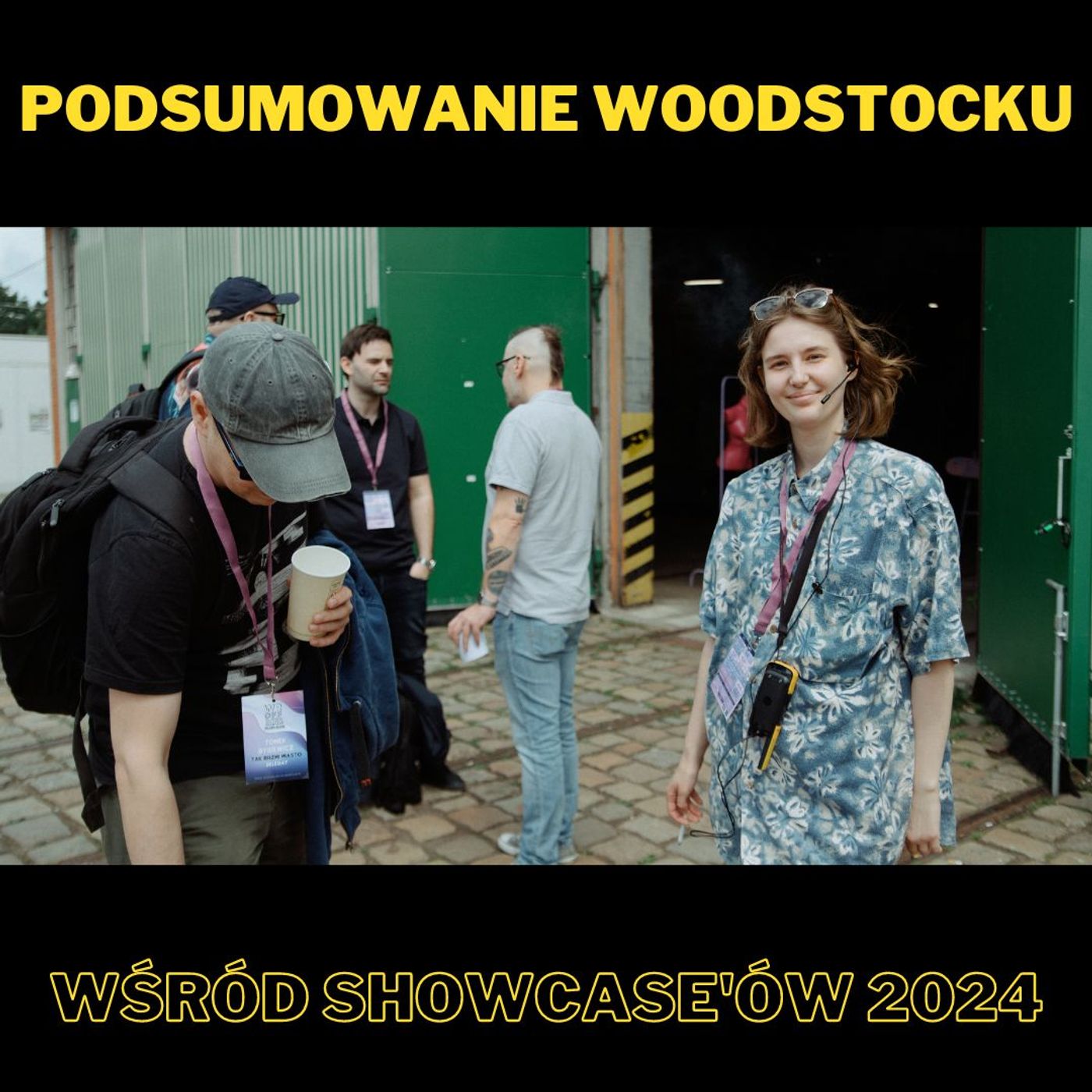 182. Podsumowanie Woodstocku wśród showcase'ów 2024 (czyli wrOFFa) - z Alicją Chynek i Oskarem Borkiem episode artwork