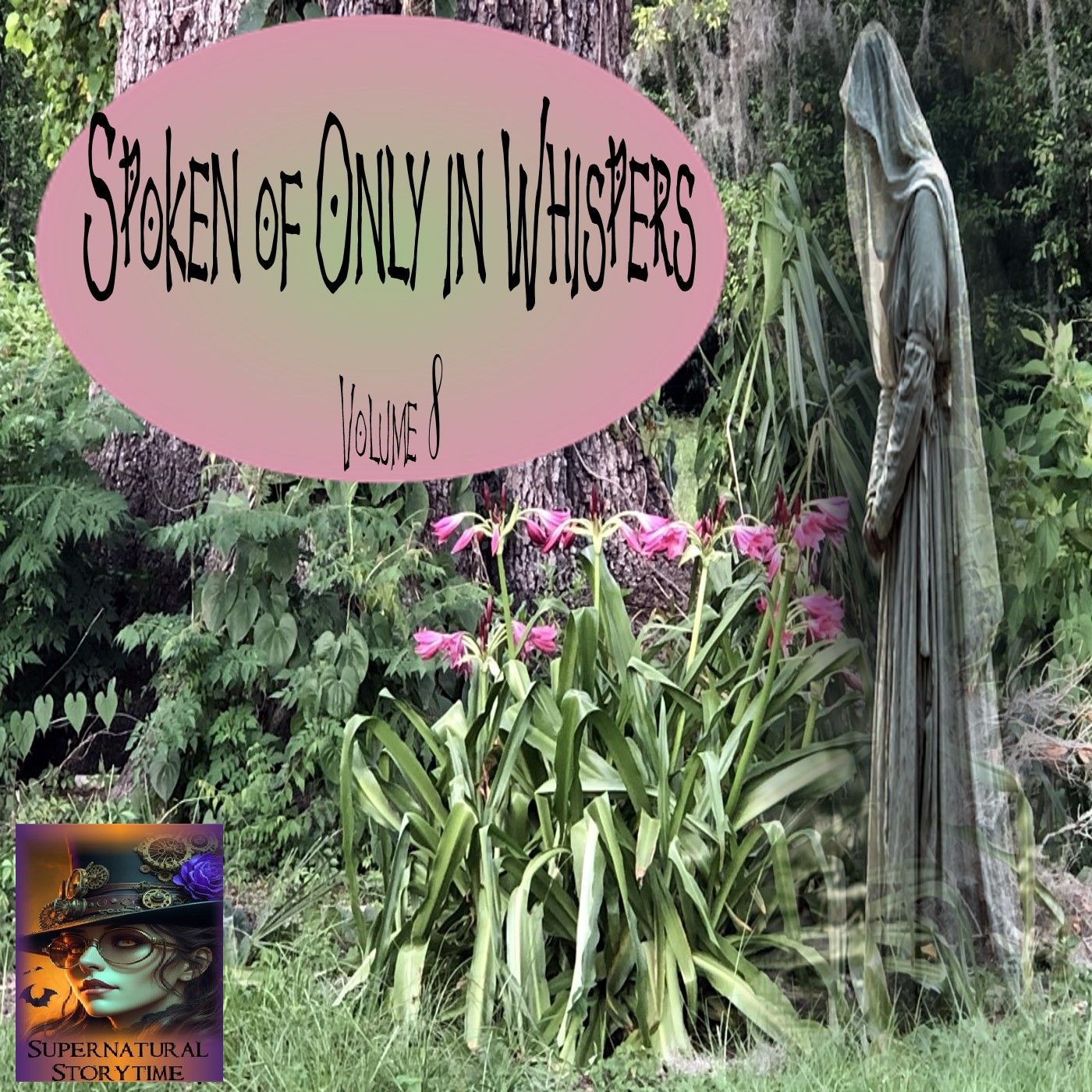 Spoken of Only in Whispers | Volume 8 | Podcast E397 episode artwork