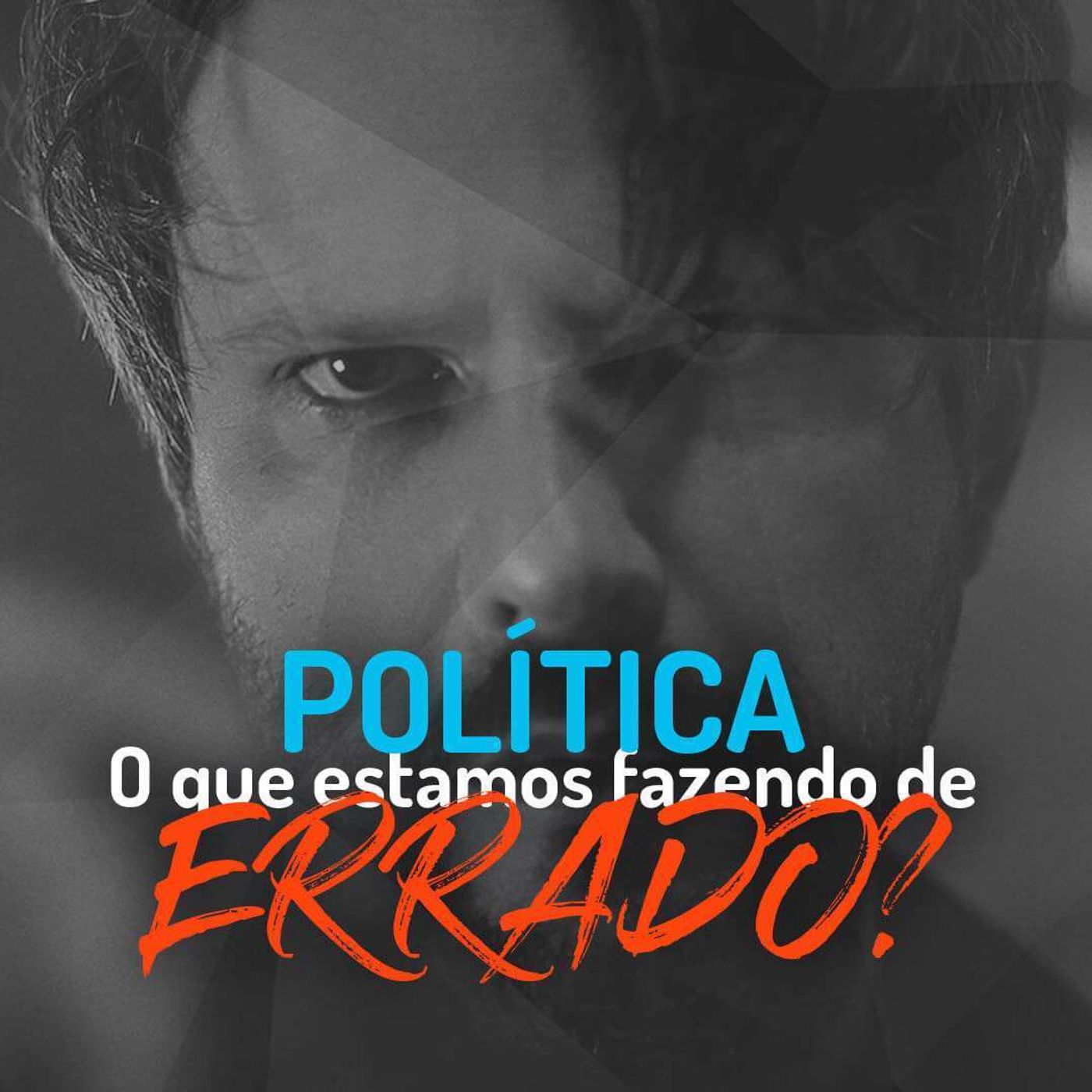 341: Política - O que estamos fazendo de errado? episode artwork