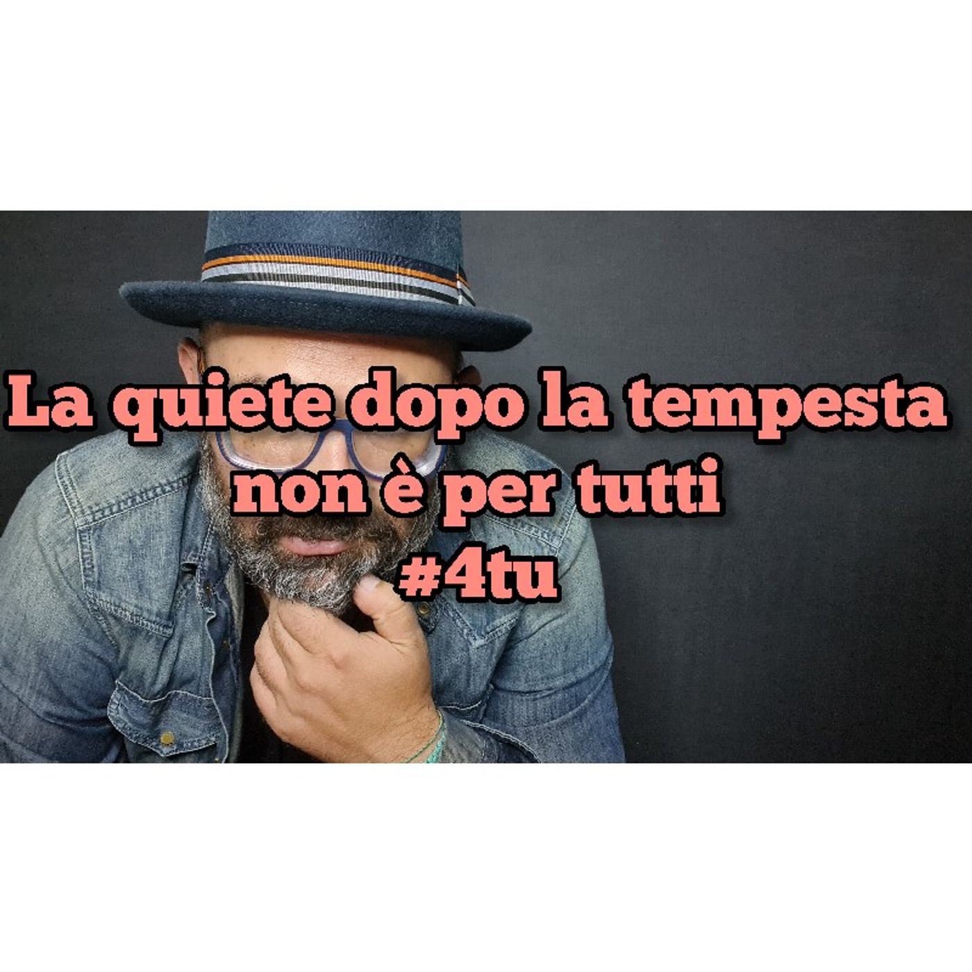 Episodio 1436 - La quiete dopo la tempesta non è per tutti #4tu episode artwork