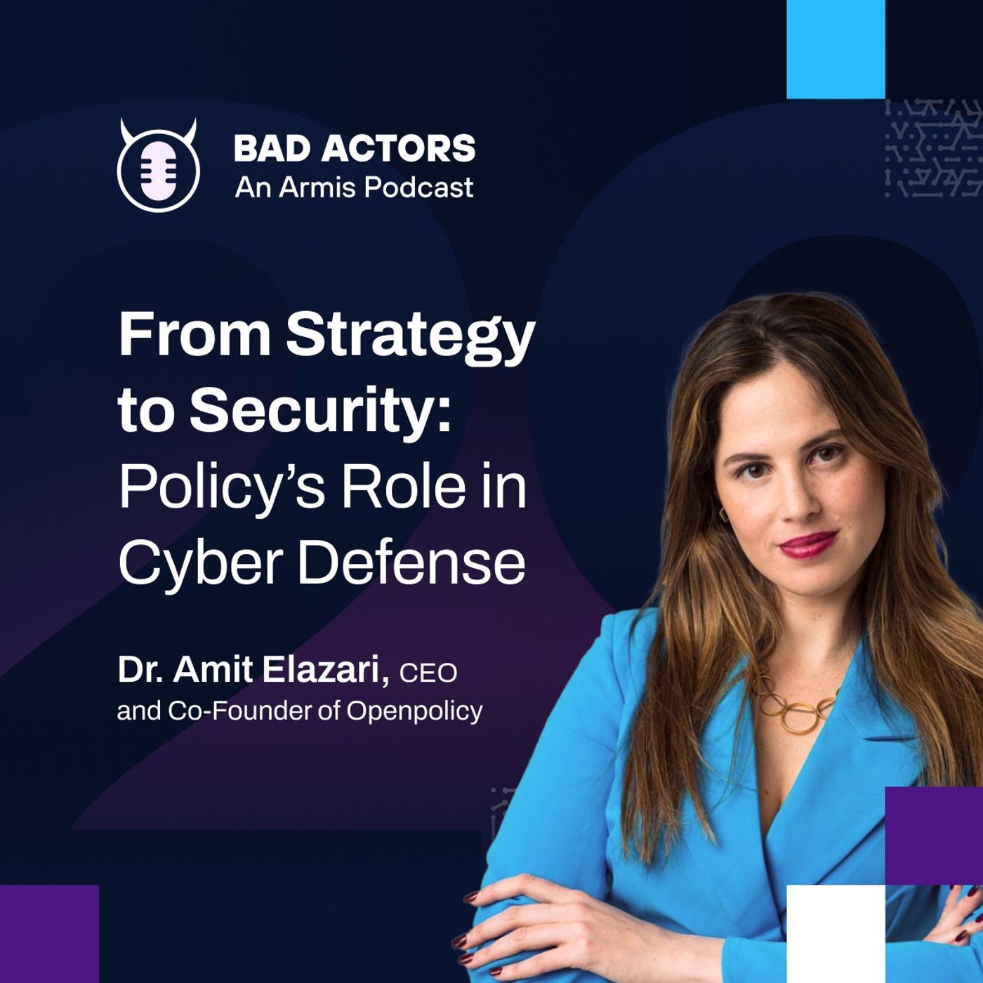 E29: From Strategy to Security: Policy’s Role in Cyber Defense with Dr. Amit Elazari