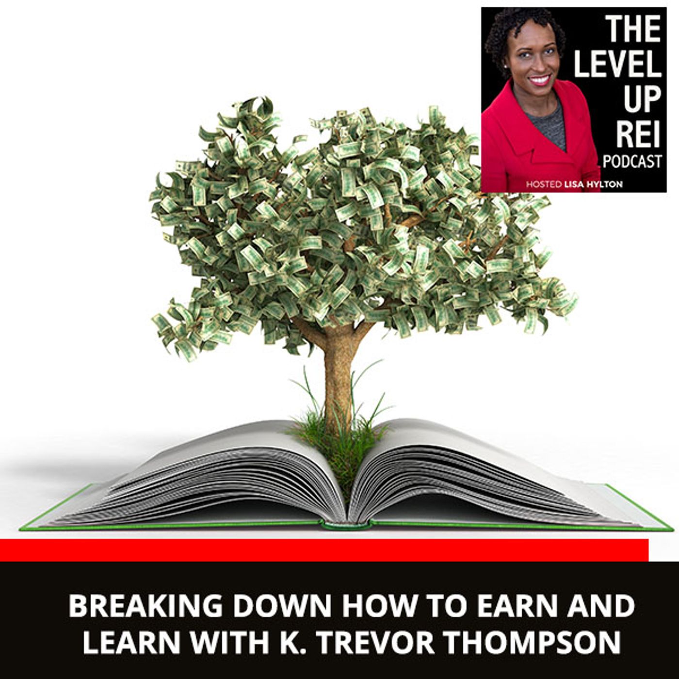 118 Breaking Down How To Earn And Learn With K. Trevor Thompson episode artwork