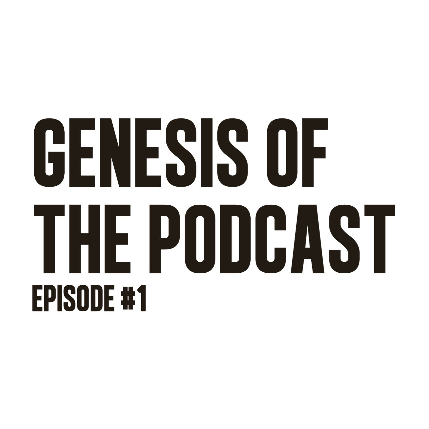 "Genesis of the Podcast" | Ep.1 episode artwork