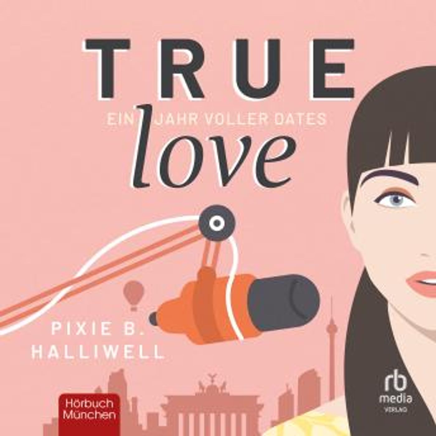[German] - True Love: Ein Jahr voller Dates by Pixie B. Haliwell episode artwork