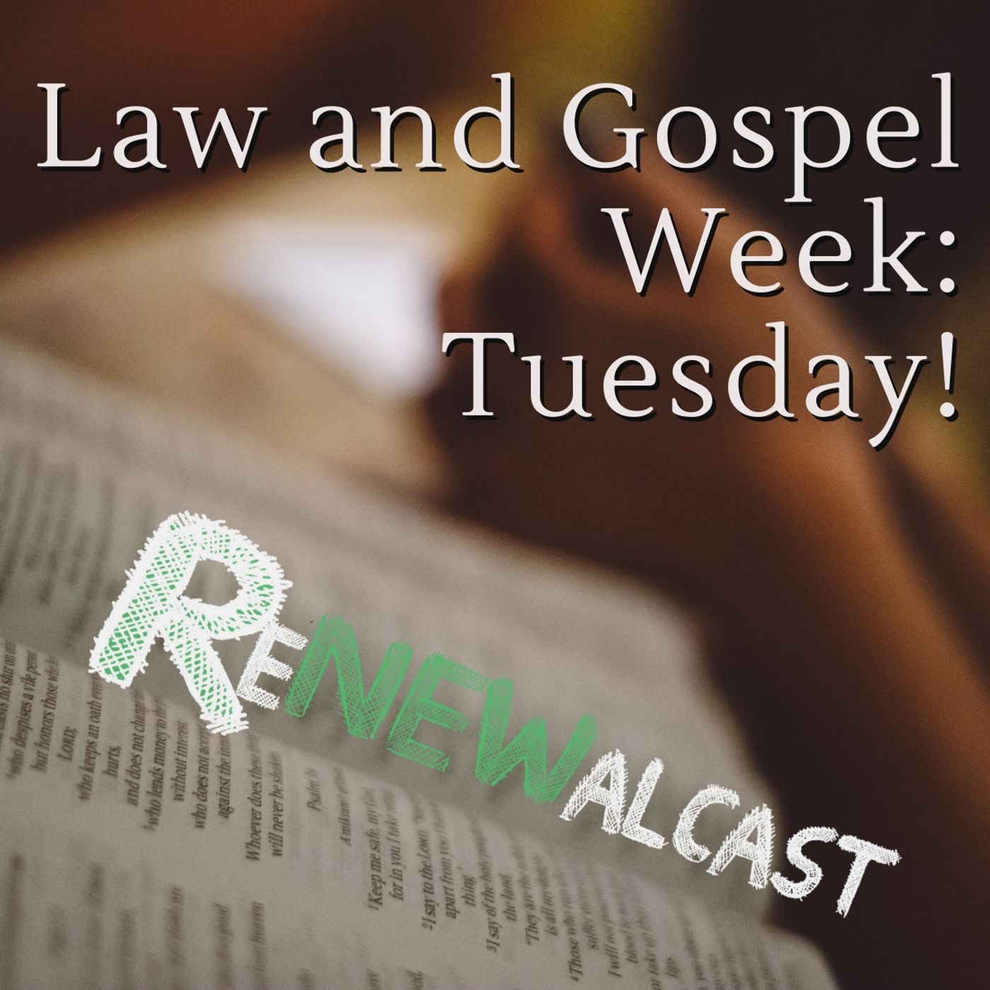 Law and Gospel Week: Tuesday!