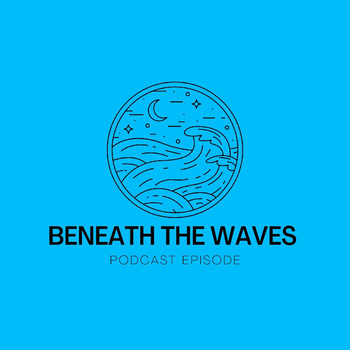 Beneath The Waves Podcast's podcast cover art