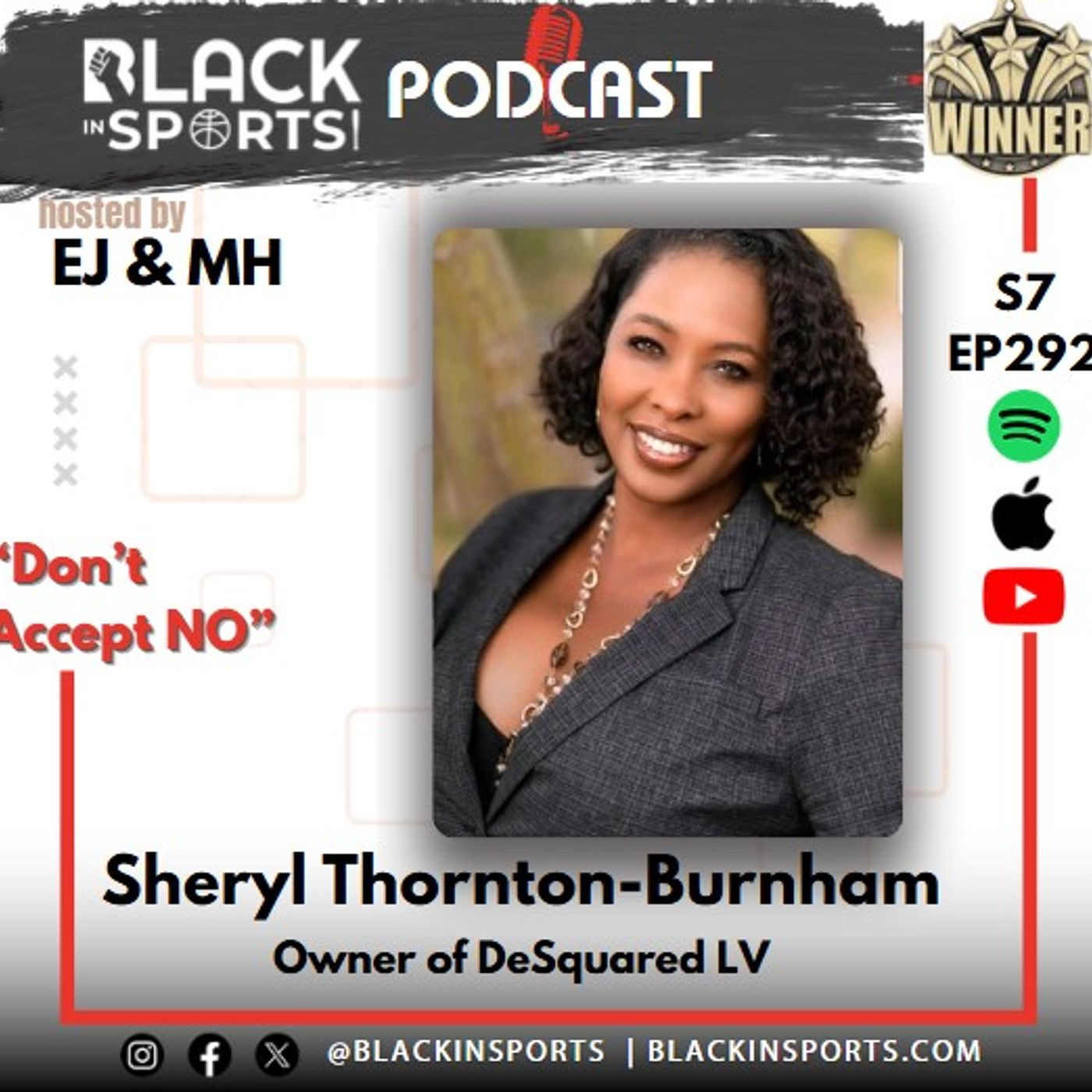 Sheryl Thornton-Burnham | Owner of DeSquared | "Don't Accept NO" | S7 EP 292 Sheryl Thornton-Burnham | Owner of DeSquared | "Don't Accept NO" | S7 EP 292