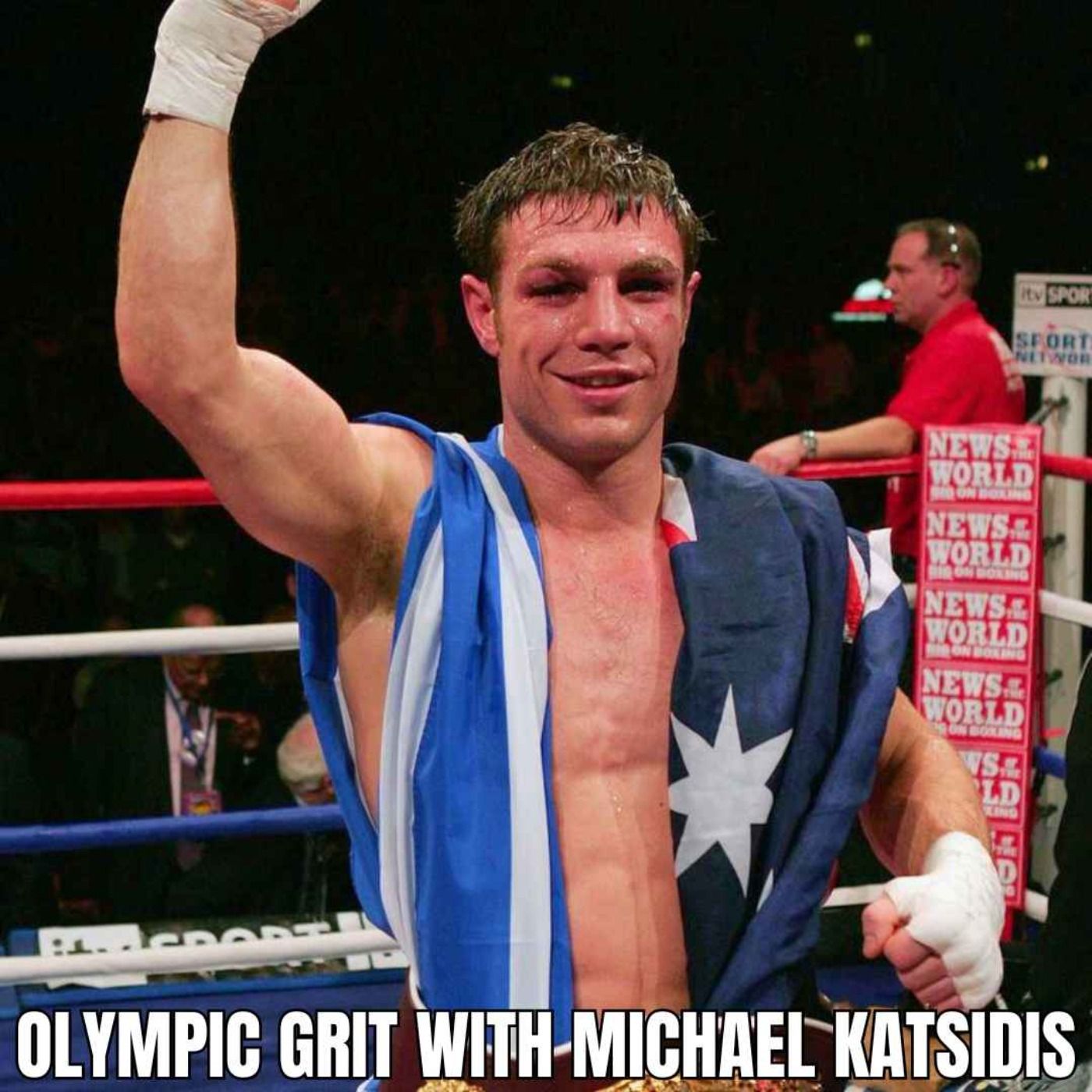 Olympic Grit: Michael Katsidis on Boxing and Resilience
