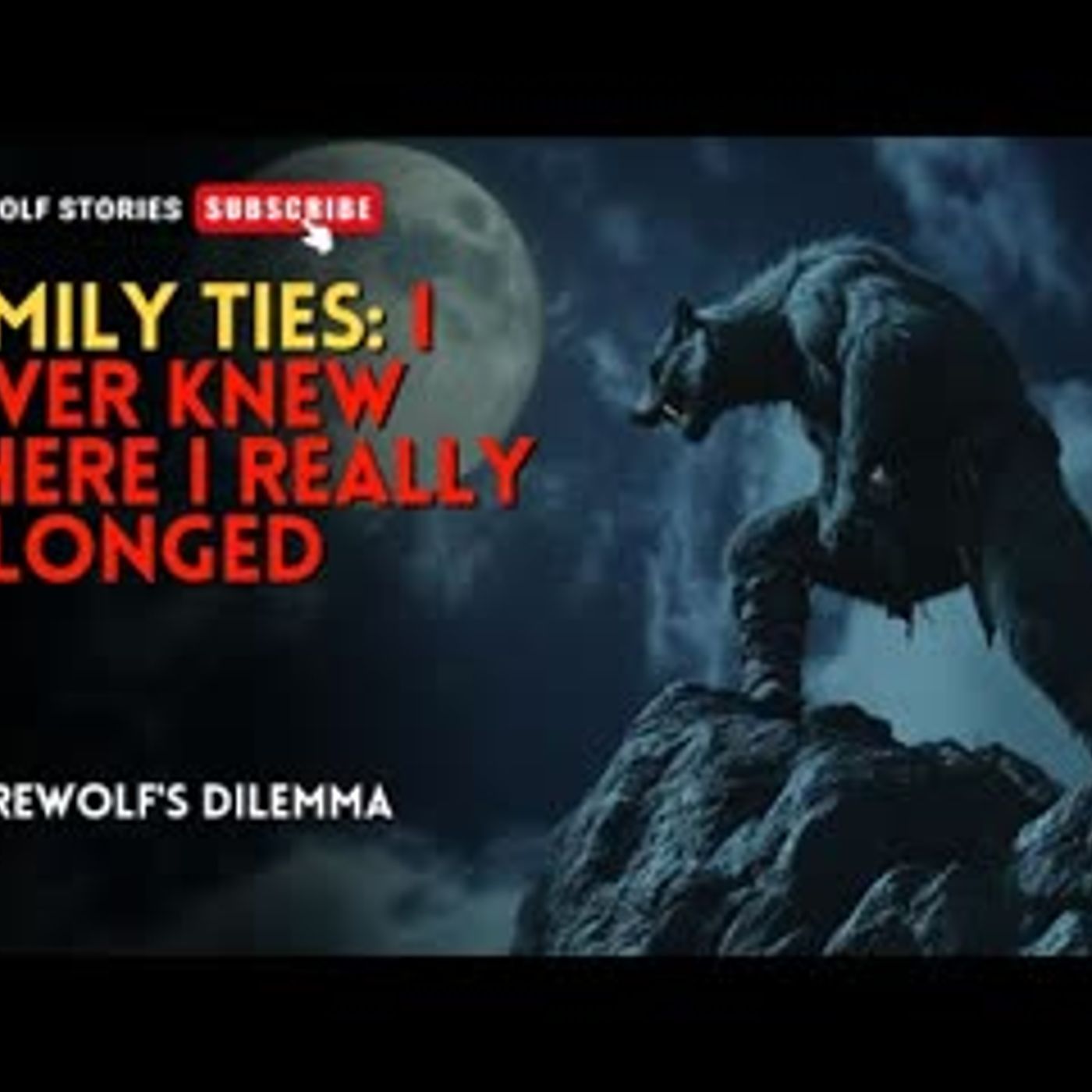 Family Ties I Never Knew Where I Really Belonged   Wolves' Destiny EP3 episode artwork