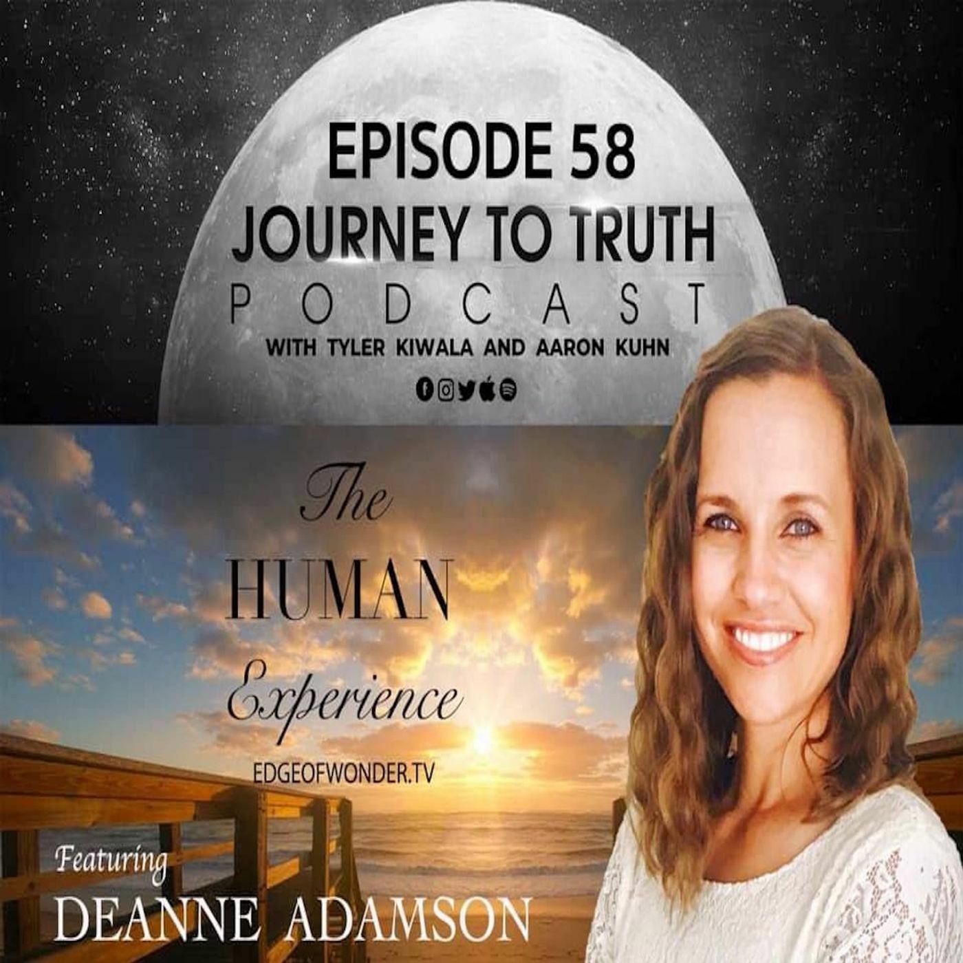Ep. 58 - Deanne Adamson - The Human Potential - Psychedelic Therapies - Discovering Your Mission