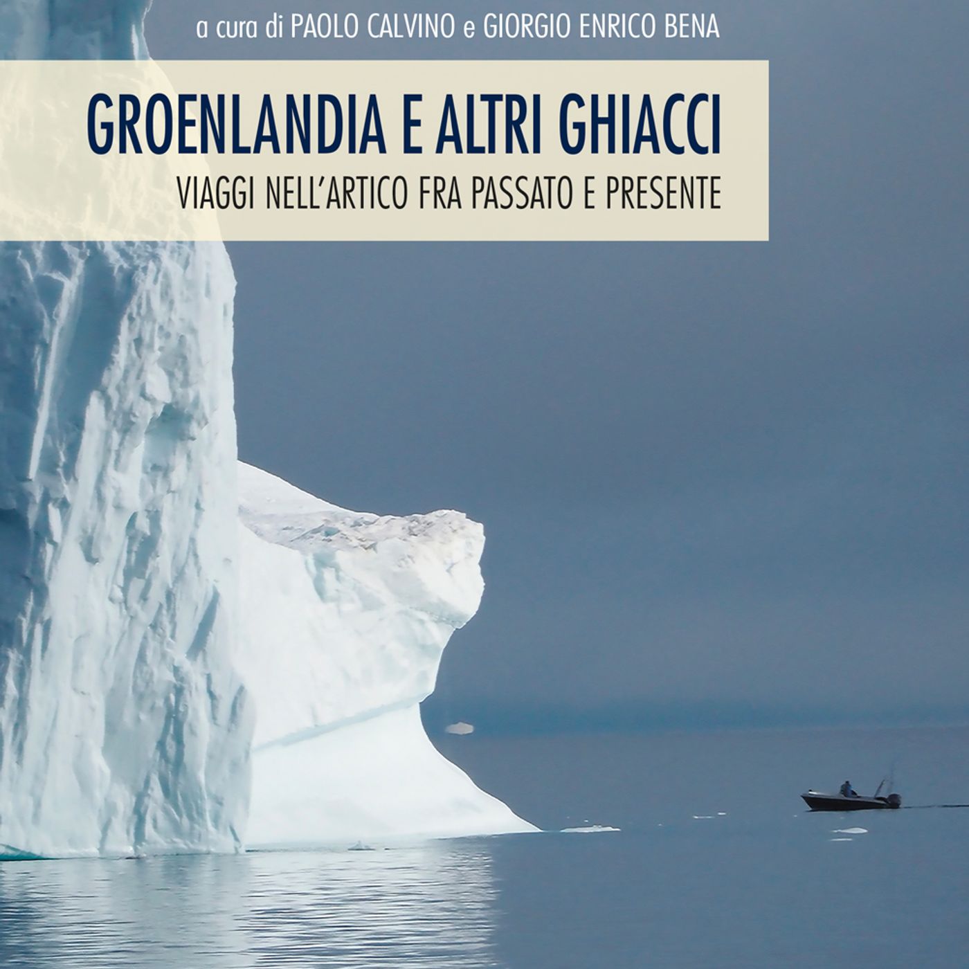 Paolo Calvino "Groenlandia e altri ghiacci"