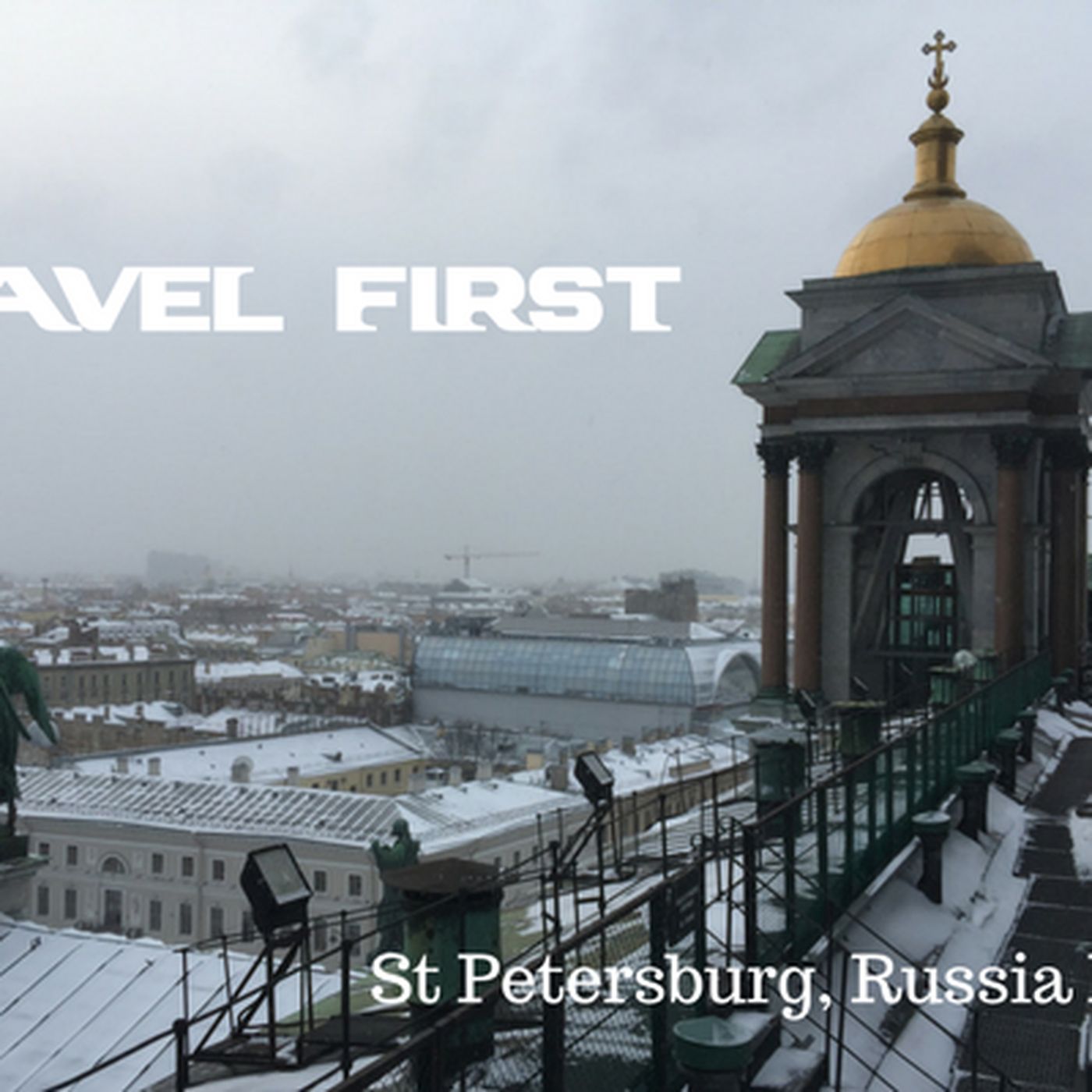 57: St. Petersburg, Russia Day 2