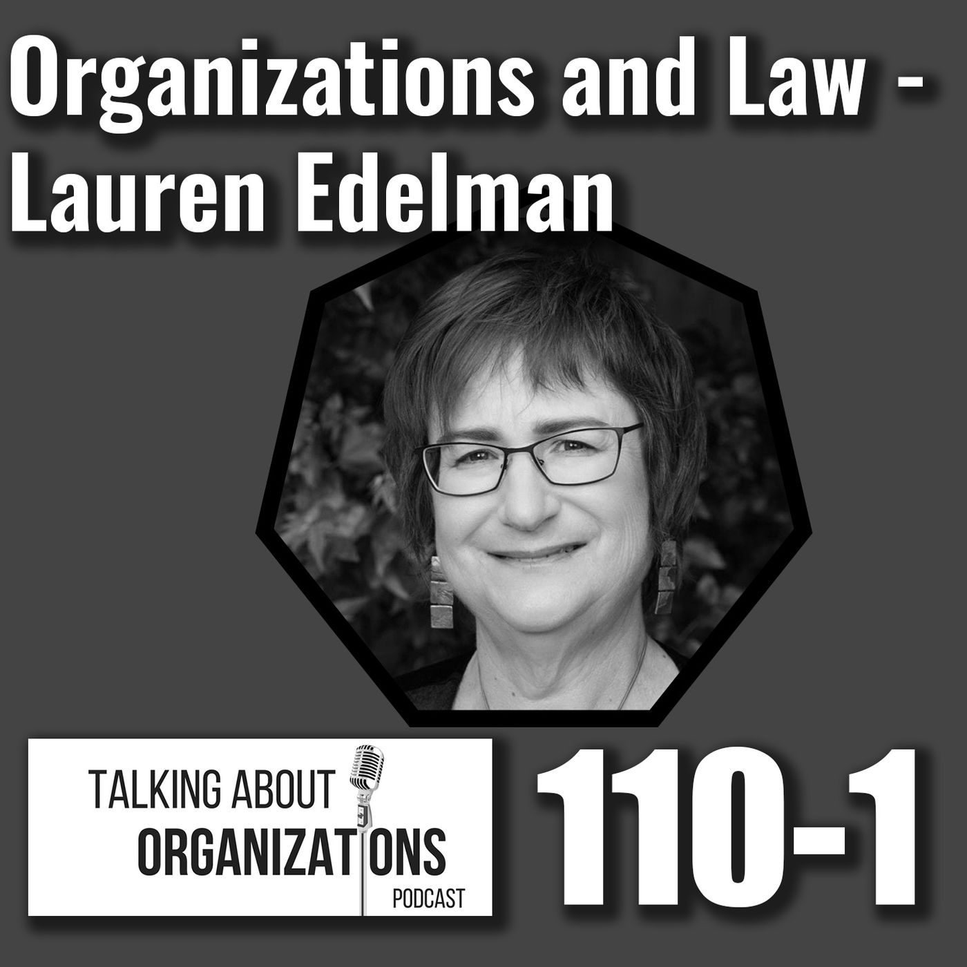 110: Organizations and Law -- Lauren Edelman (Part 1)