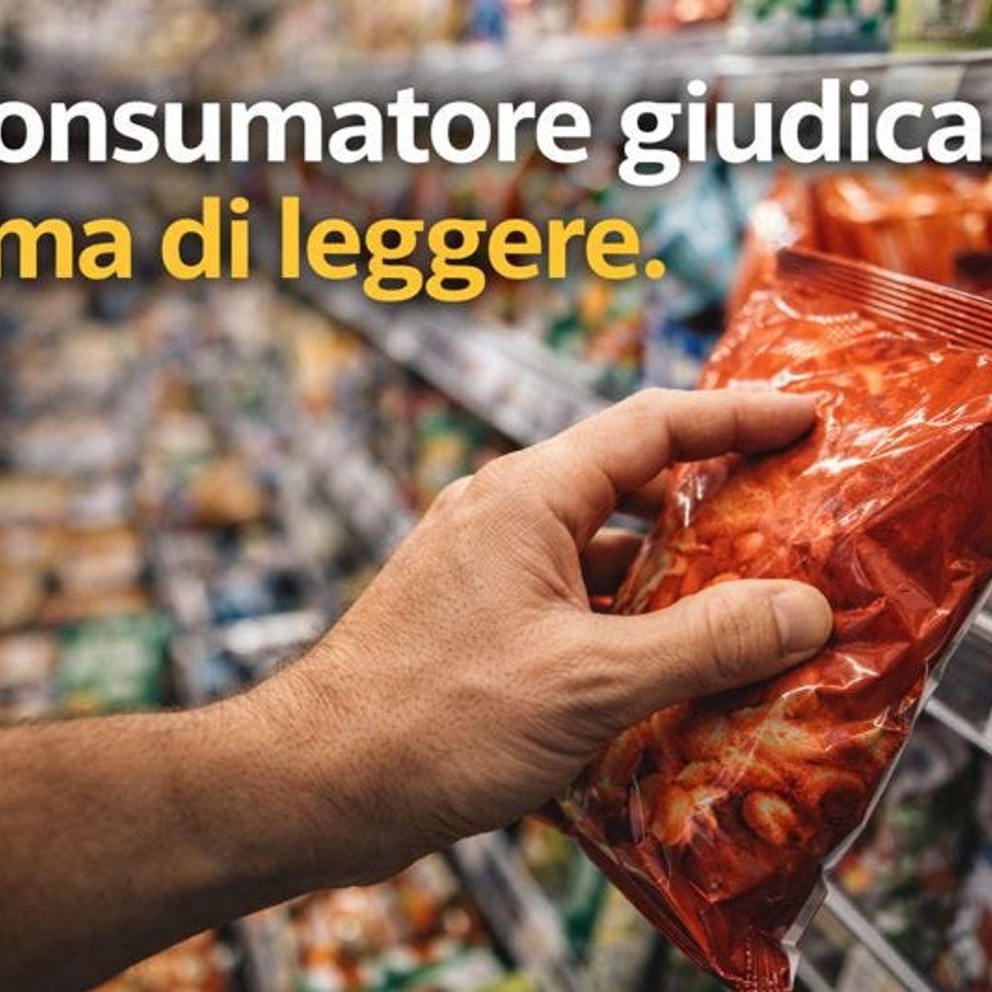 37. Il Consumatore Giudica Prima di Leggere