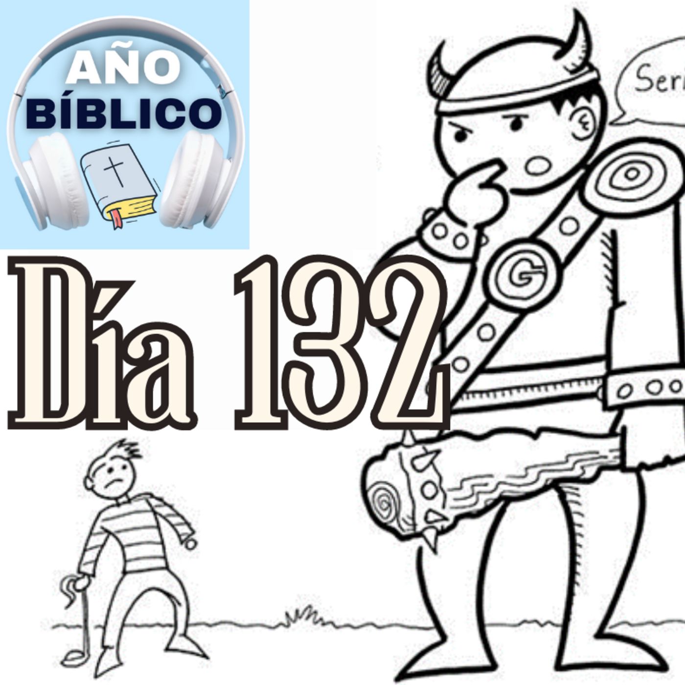 Día 132 - Salmos 60:1-4, 1 Samuel 17-18 y Hechos 10:35-48 episode artwork