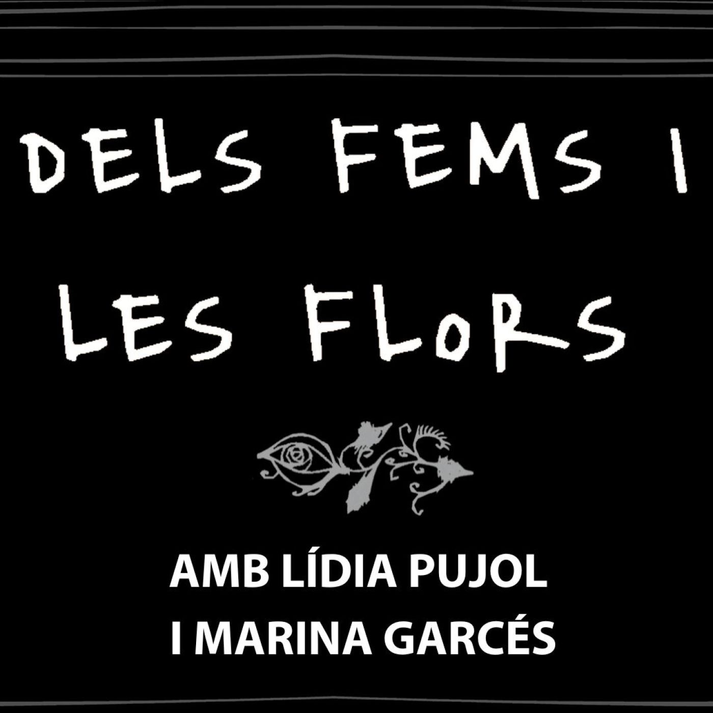 Dels fems i les flors: Episodi 06 - L'arbret vora el camí - Una conversa amb Manel Forcano i Gemma Torrell