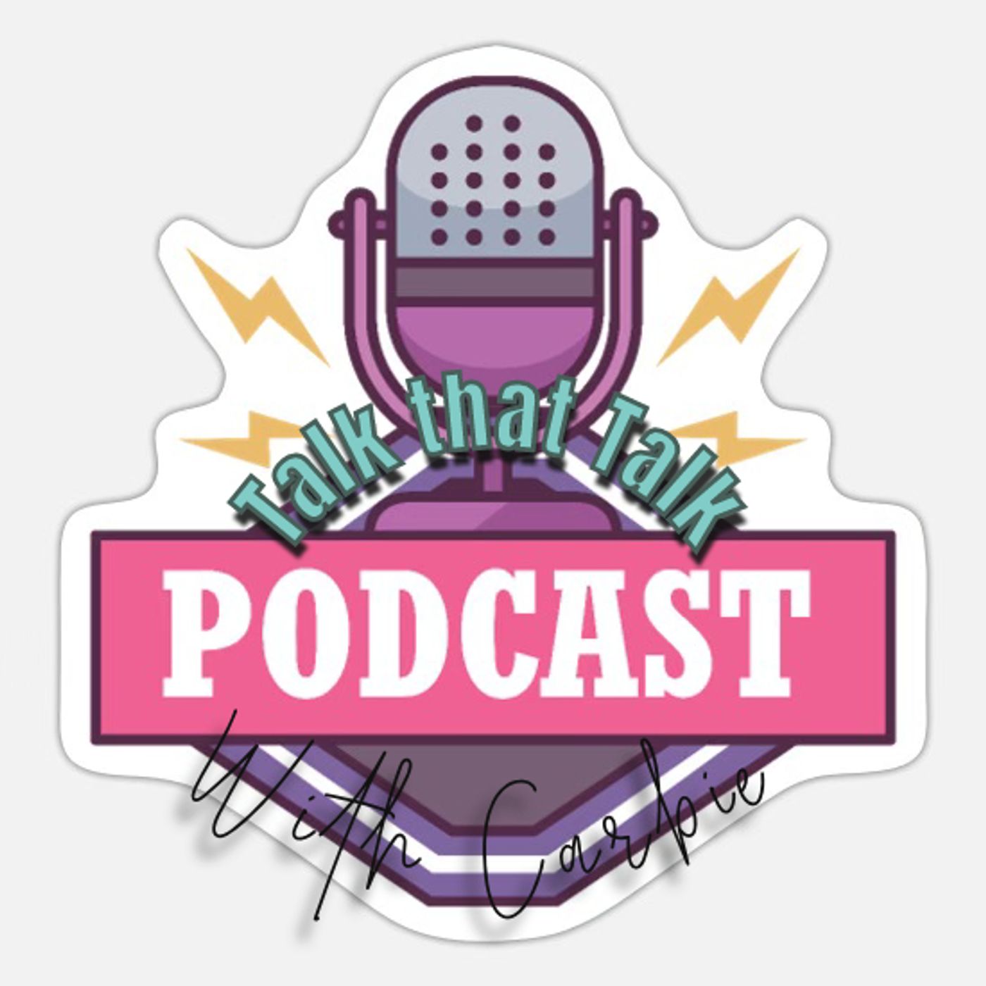 Talk that Talk a Podcast with Carbie