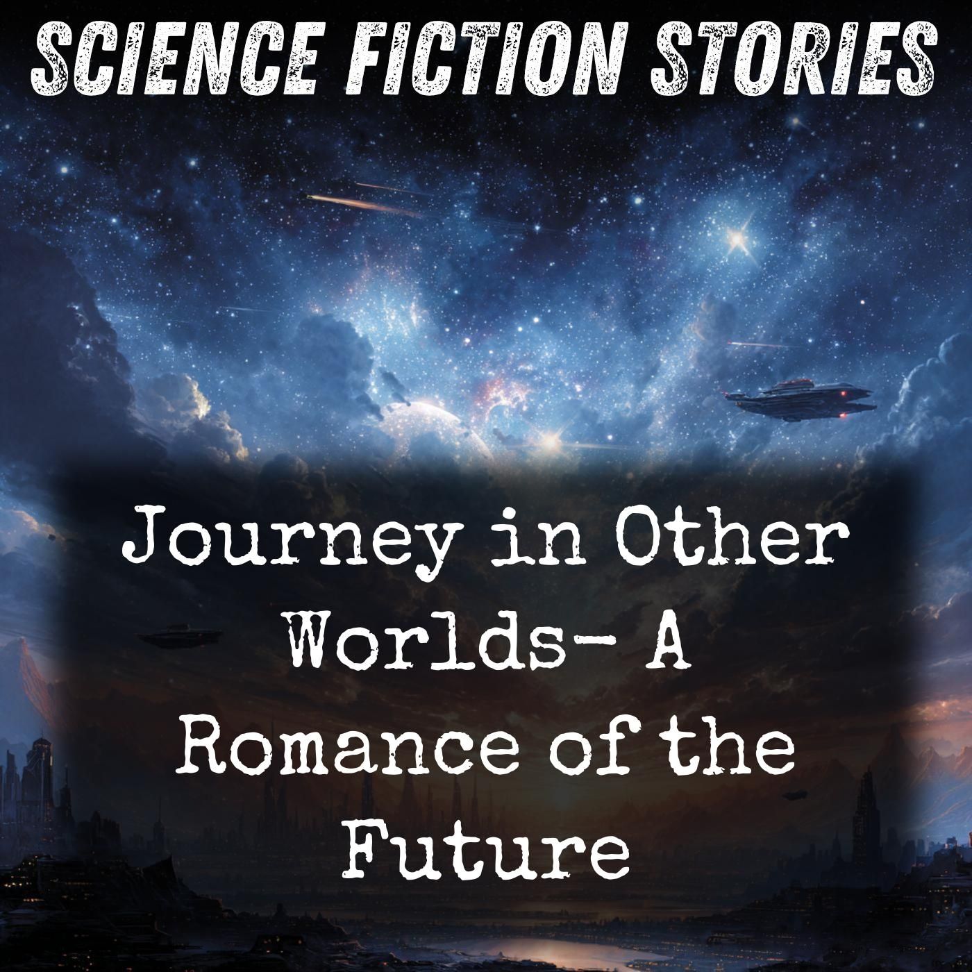 Journey in Other Worlds- A Romance of the Future
