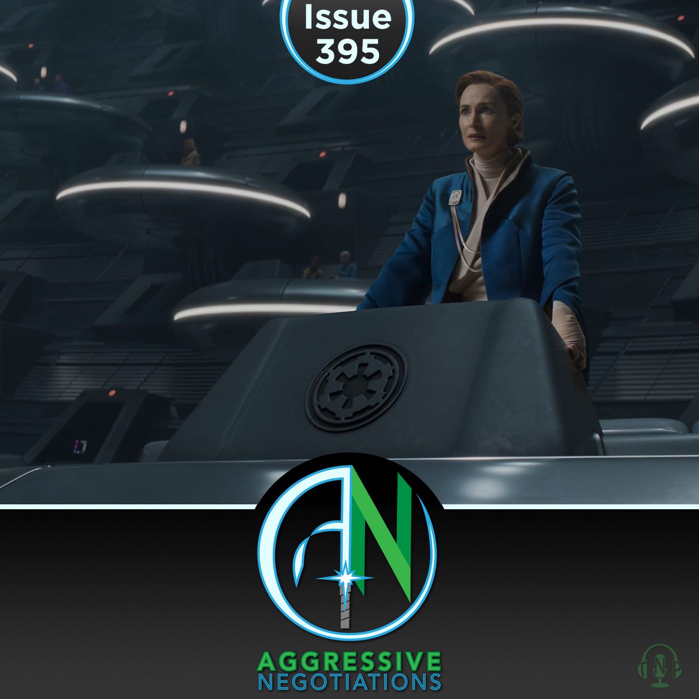 Issue 395: Andor: Season One - Nobody’s Listening!