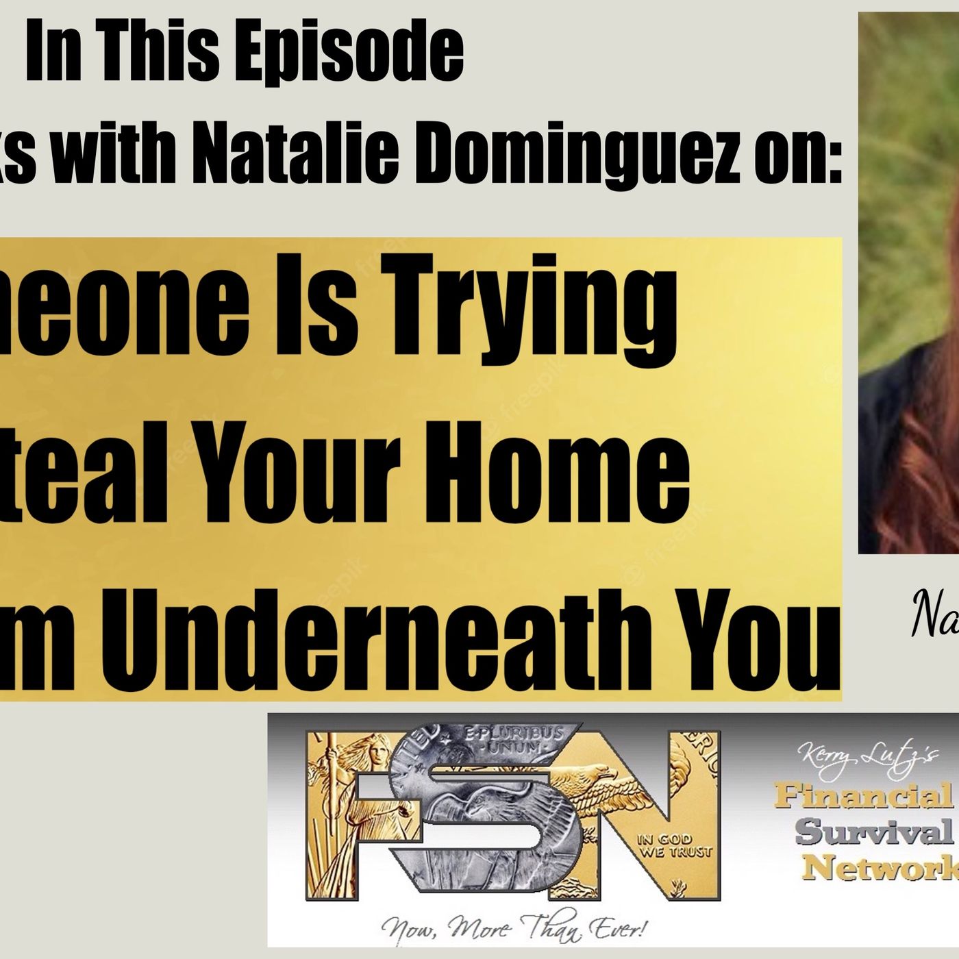 cover of episode Someone Is Trying To Steal Your Home Out From Underneath You -- Natalie Dominguez #6093