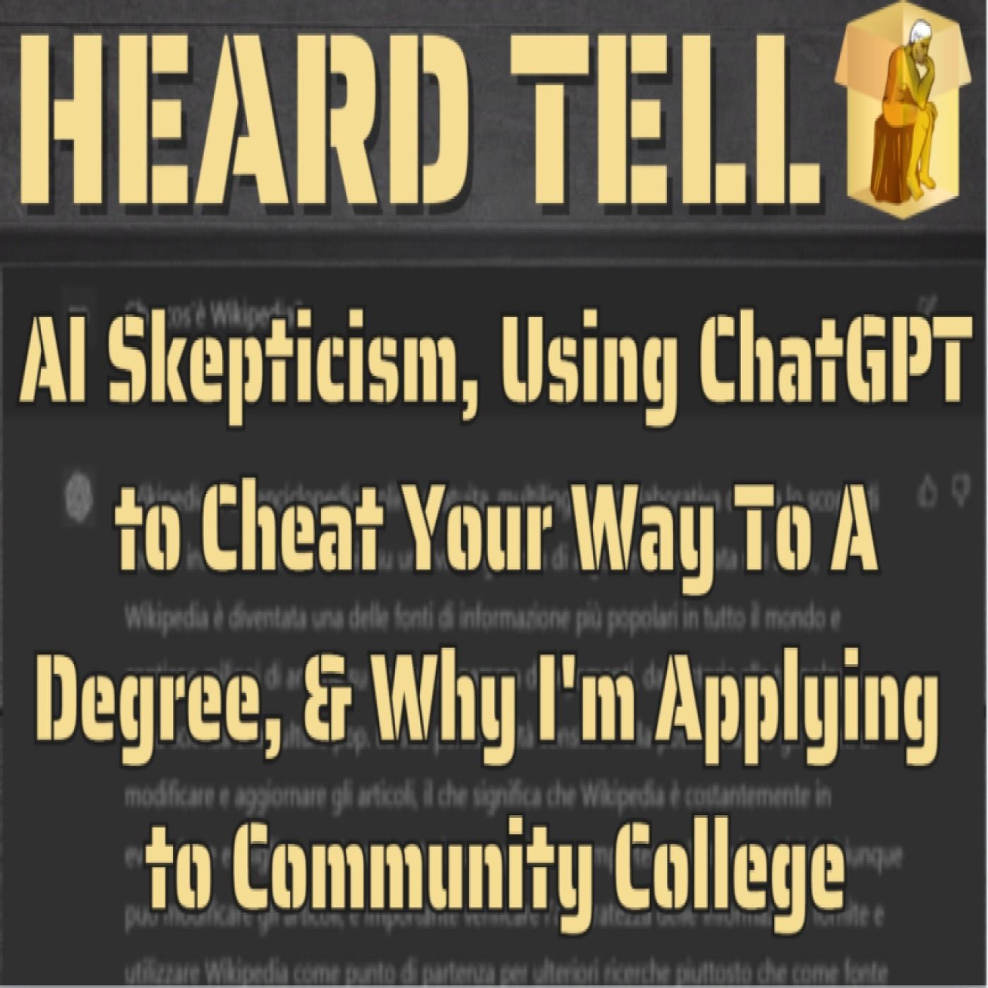 AI Skepticism, Using ChatGPT to Cheat Your Way To A Degree, & Why I'm Applying to Community College