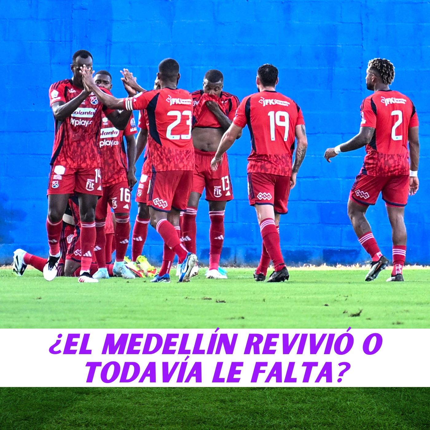 ¿EL MEDELLÍN REVIVIÓ O TODAVÍA LE FALTA?