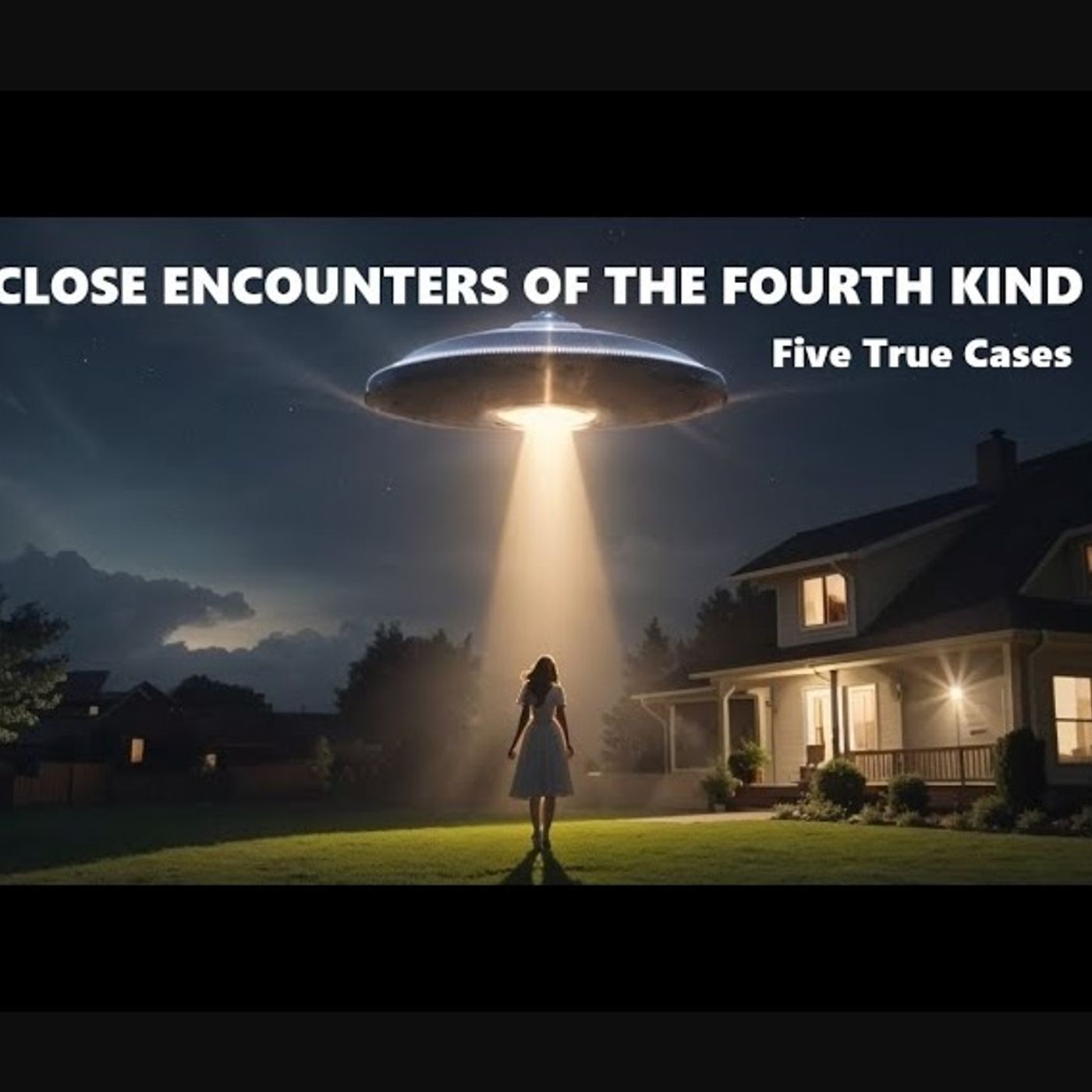 Close Encounters of the Fourth Kind: Five True Cases