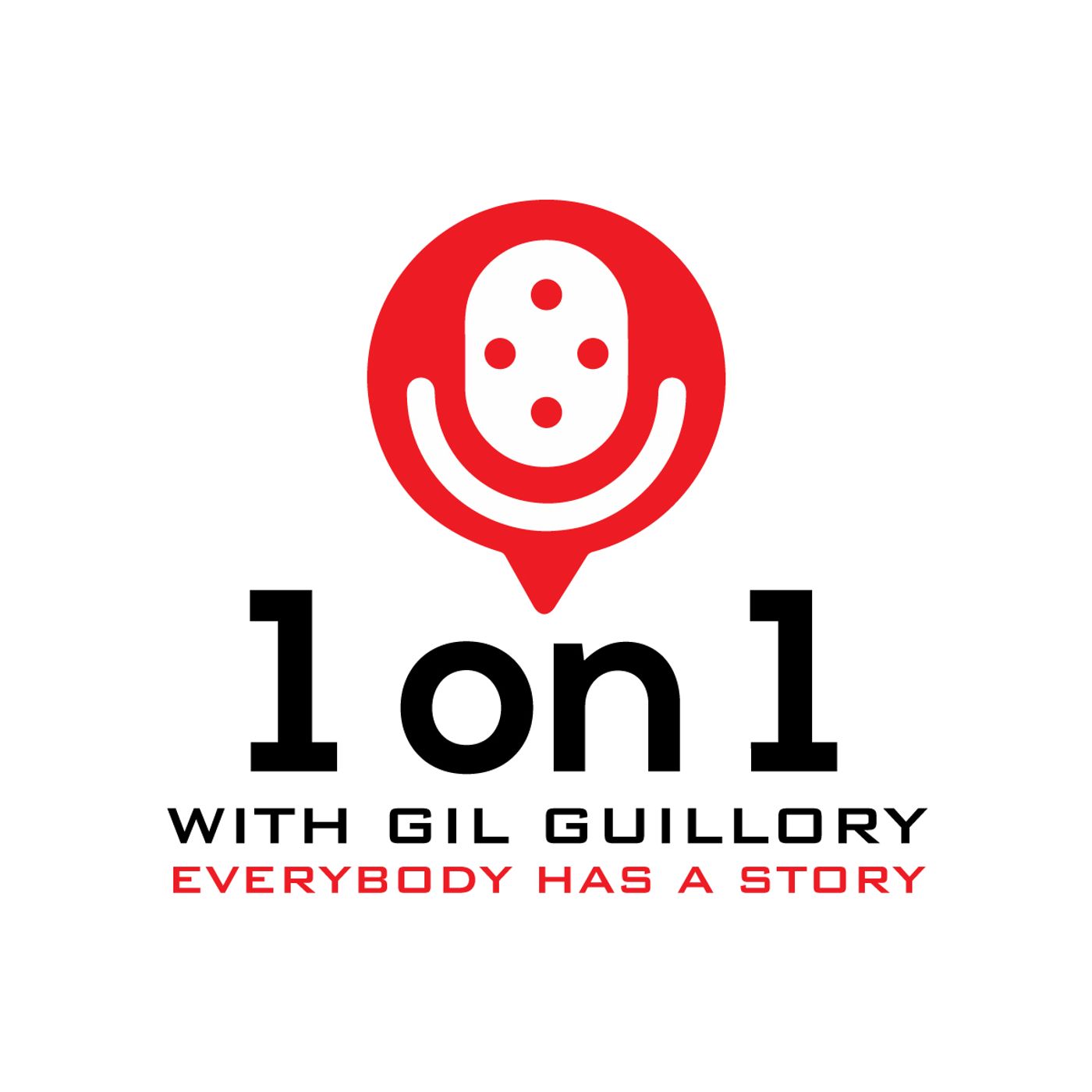 1 ON 1 with Gil Guillory