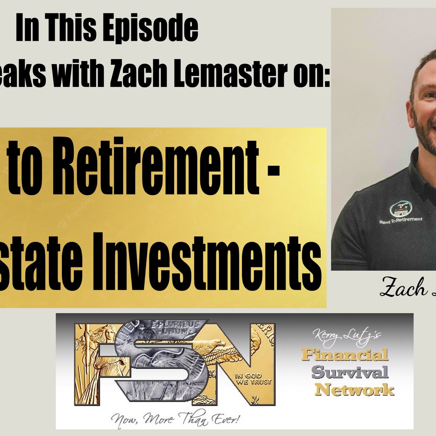 Rent to Retirement - Real Estate Investments -  Zach Lemaster #6015