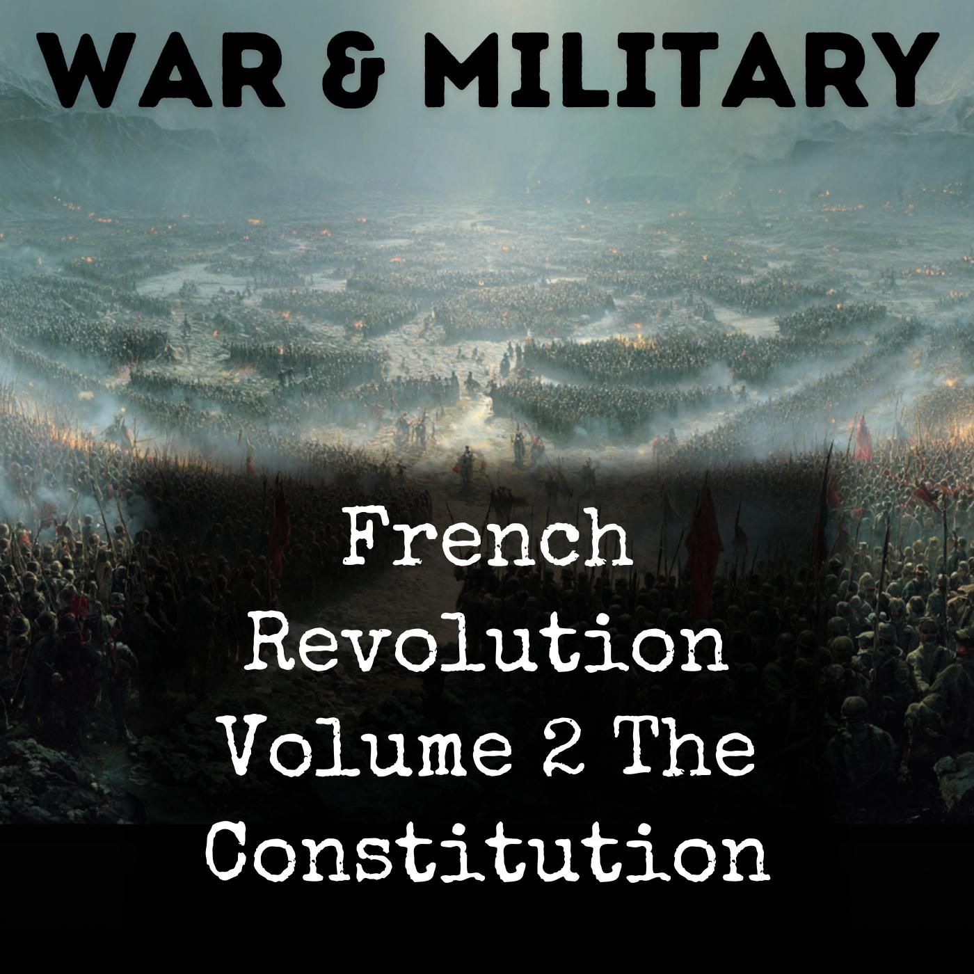 French Revolution Volume 2 The Constitution