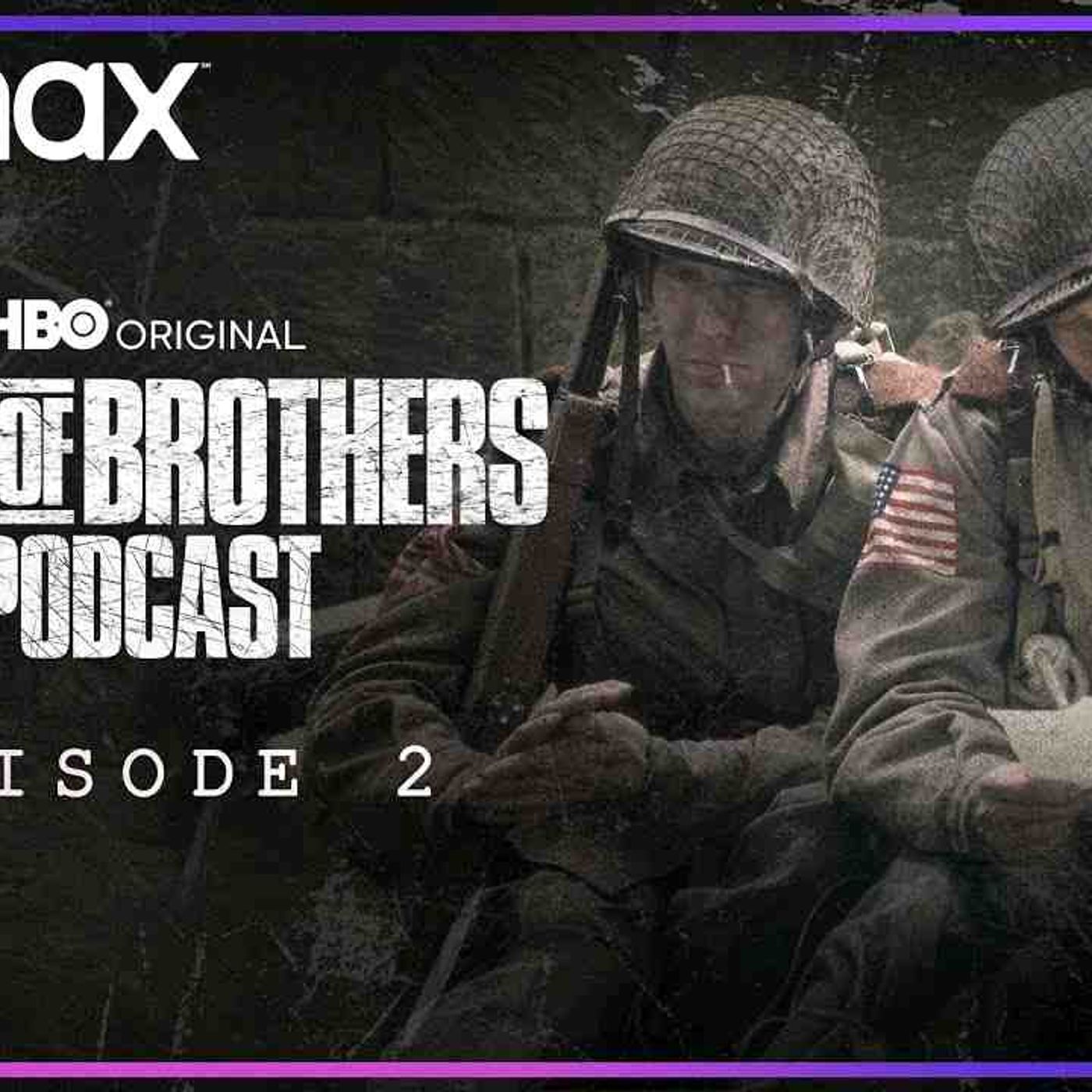 Band of Brothers Podcast _ Episode 2 with John Orloff _ Richard Loncraine _ HBO Max(MP3_160K) episode artwork