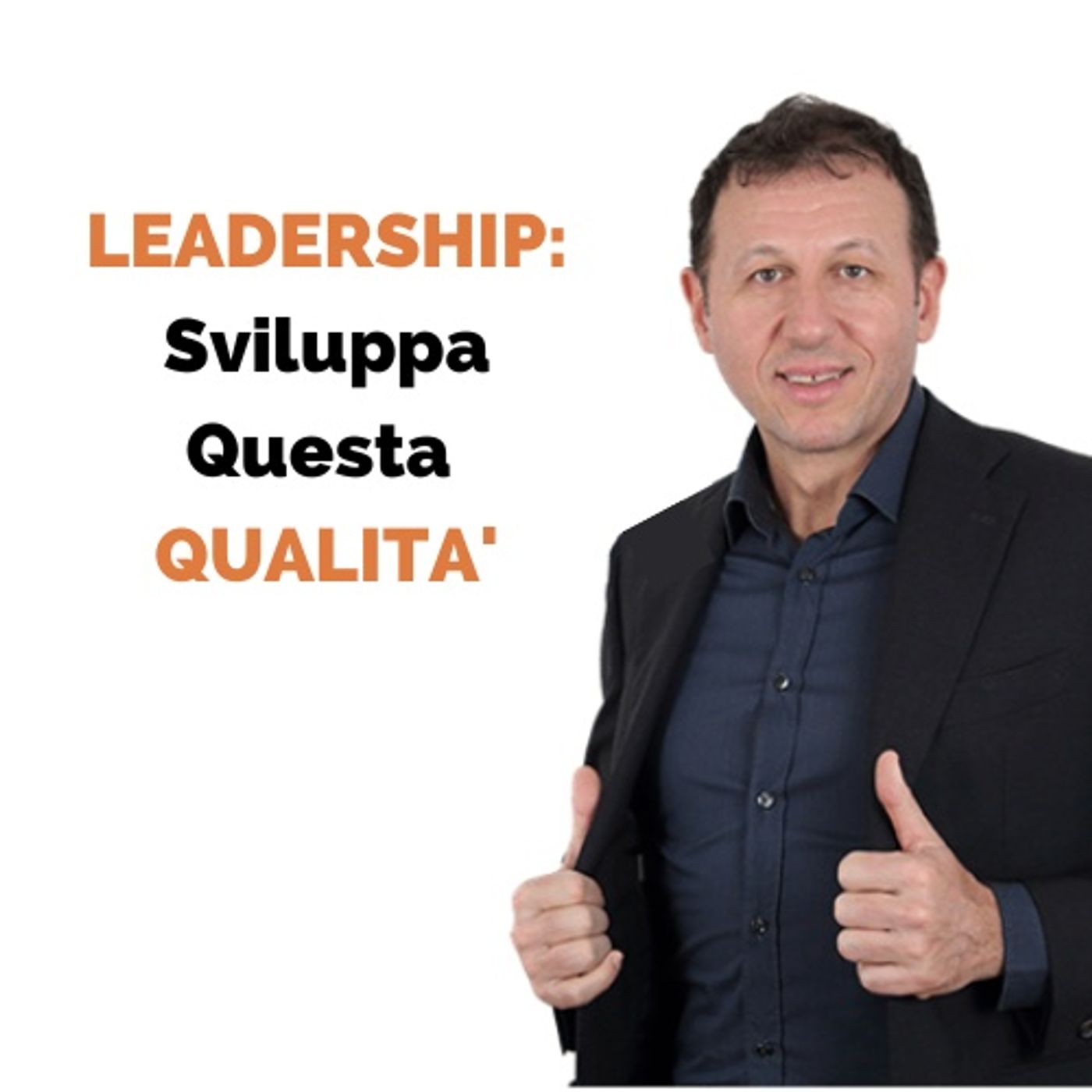 La Qualità Principe per un Leader di Successo episode artwork