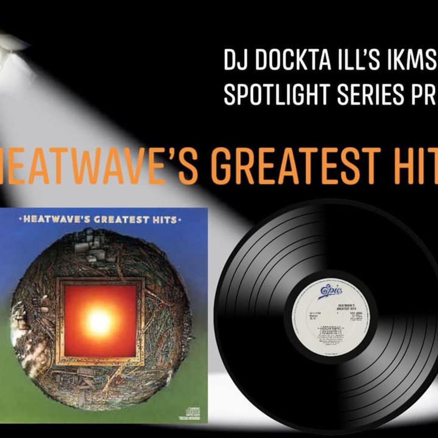 Dj Dockta Ill's IKMS ArtistSpotlight Series Best Of Heatwave Episode 57 episode artwork