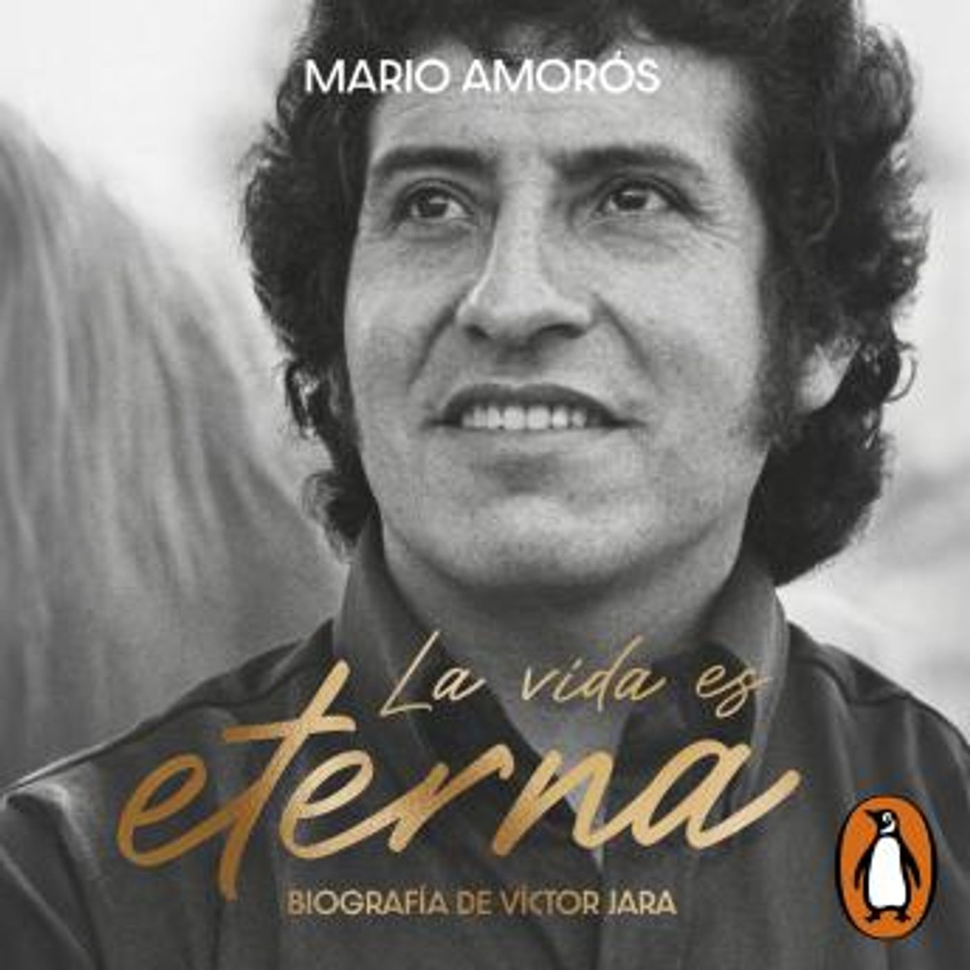 [Spanish] - La vida es eterna: Biografía de Víctor Jara by Mario Amorós episode artwork