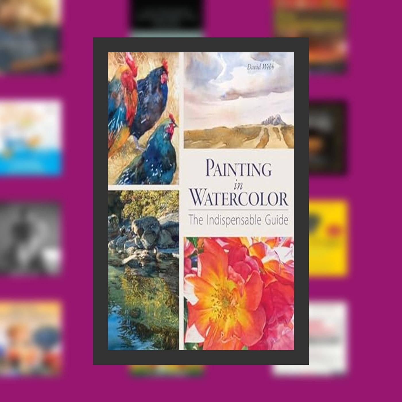 DOWNLOAD [PDF] Painting in Watercolor: The Indispensable Guide By  David Webb (Author)  Full Episode episode artwork