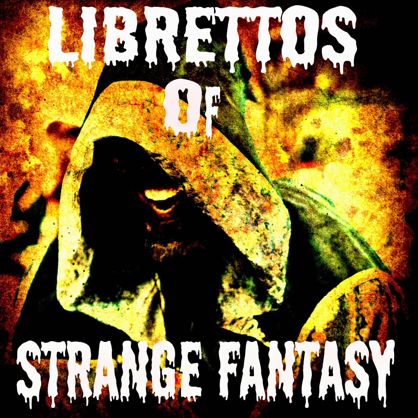 Librettos of Strange Fantasy