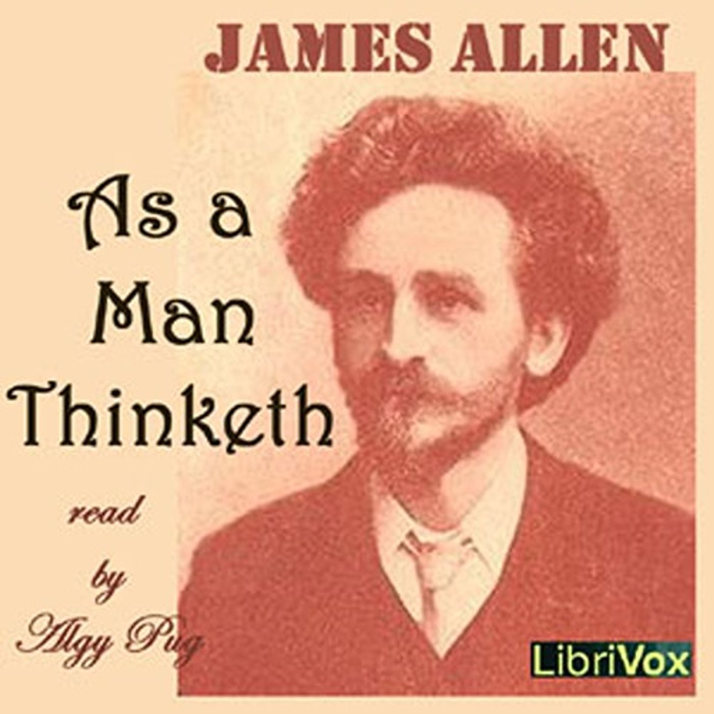 As a Man Thinketh by James Allen.