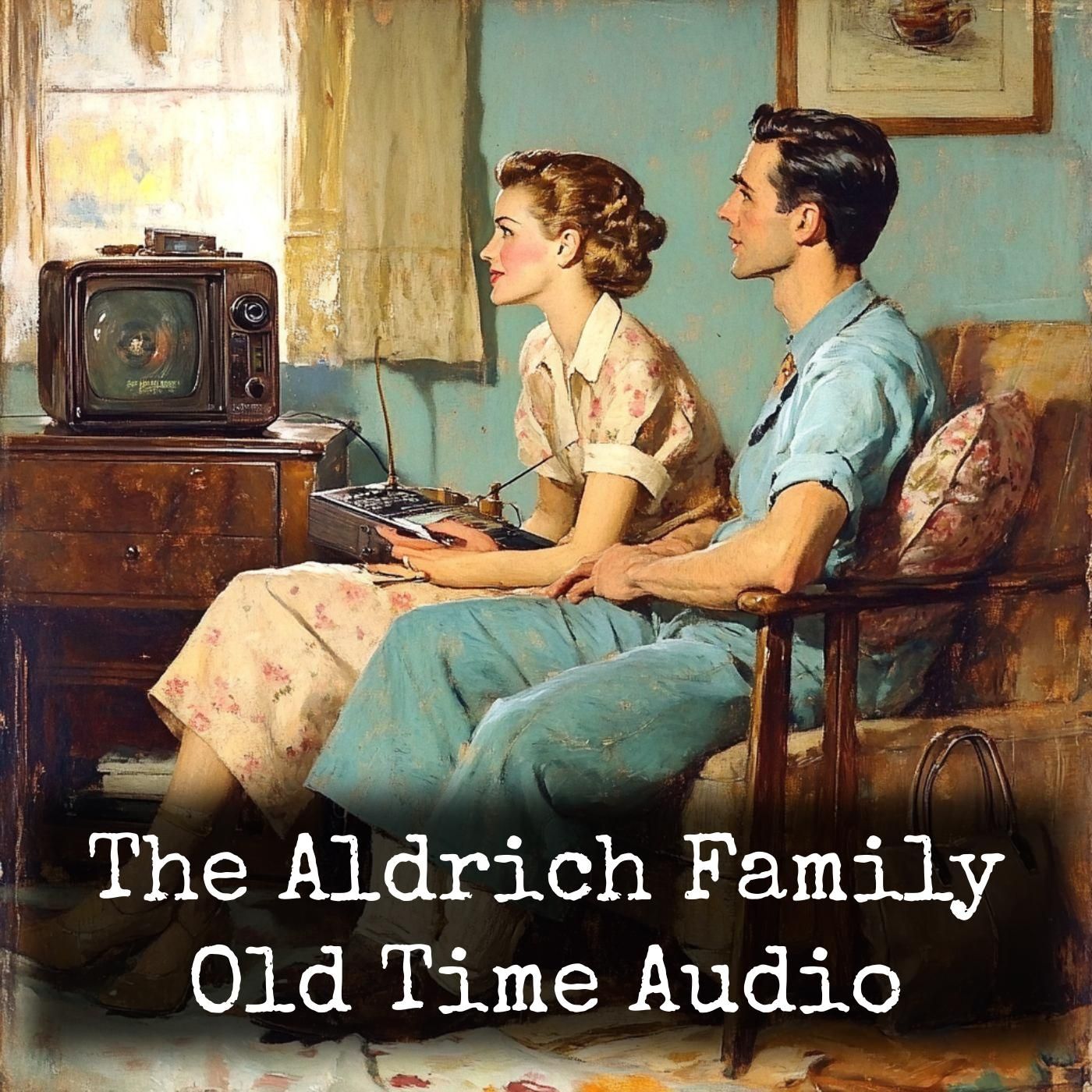 The Aldrich Family - Old Time Audio