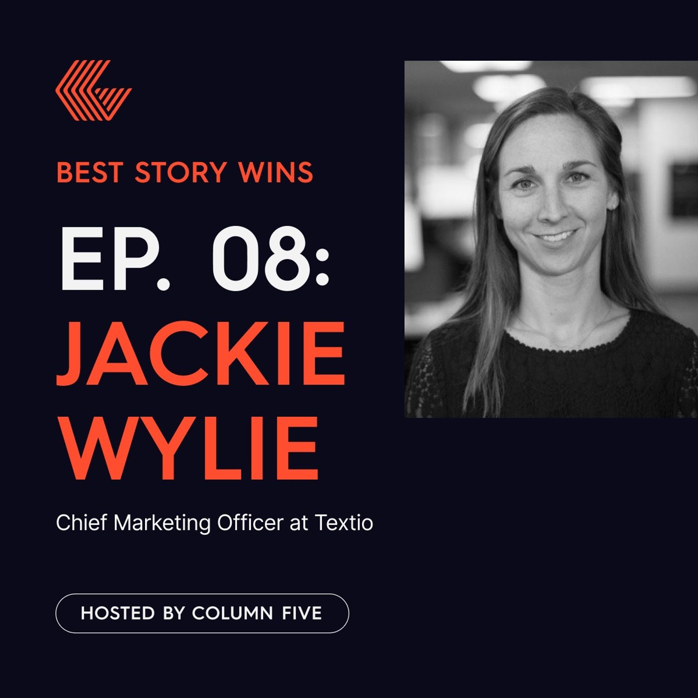 Ep. 8 Jackie Wylie (Chief Marketing Officer at Textio)