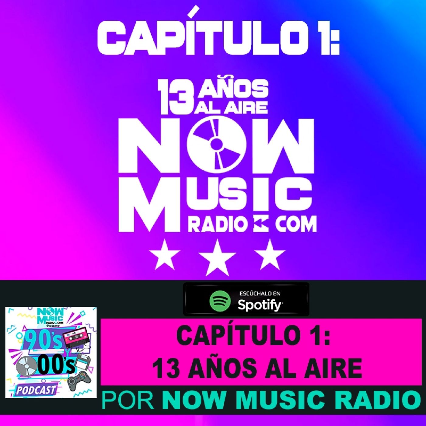 Capítulo 1: 13 años al aire - now music radio episode artwork