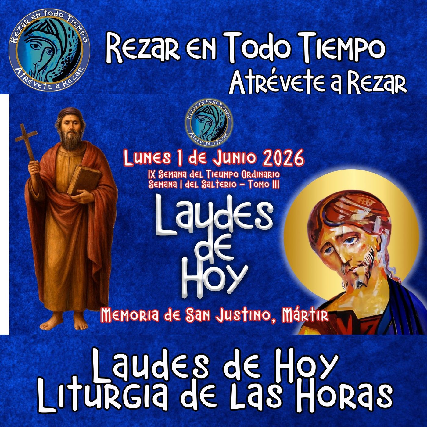 LAUDES DE HOY LUNES 1 DE JUNIO 2026. CAMINO NEOCATECUMENAL. LITURGIA DE LAS HORAS. MEMORIA DE SAN JUSTINO, MÁRTIR. episode artwork