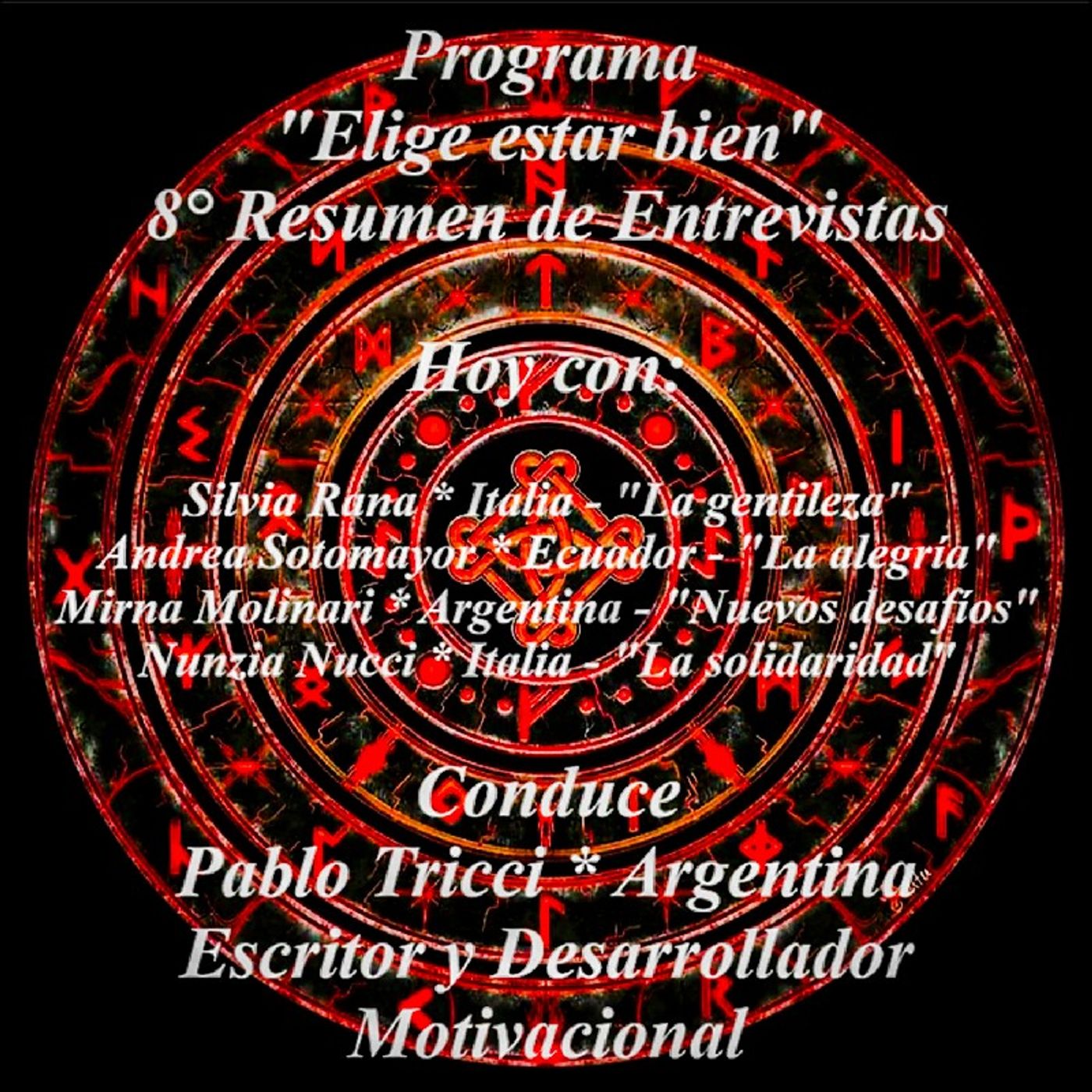 Programa "Elige estar bien" - 8° Resumen de entrevistas - Conduce: Pablo Tricci * Argentina. episode artwork