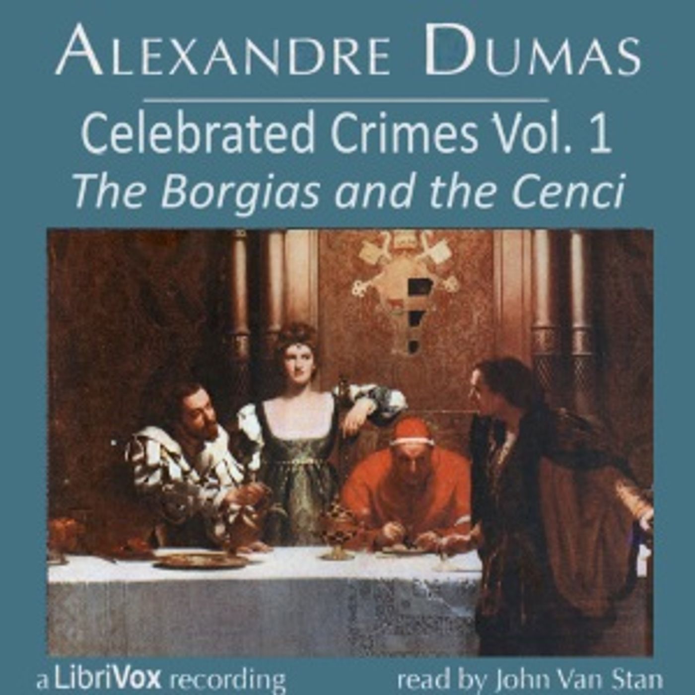 Celebrated Crimes, Vol. 1: The Borgias and the Cenci podcast artwork