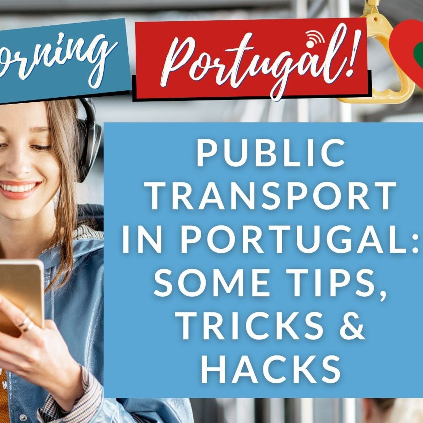 Public transport in Portugal: Tips, hacks and tricks ... episode artwork