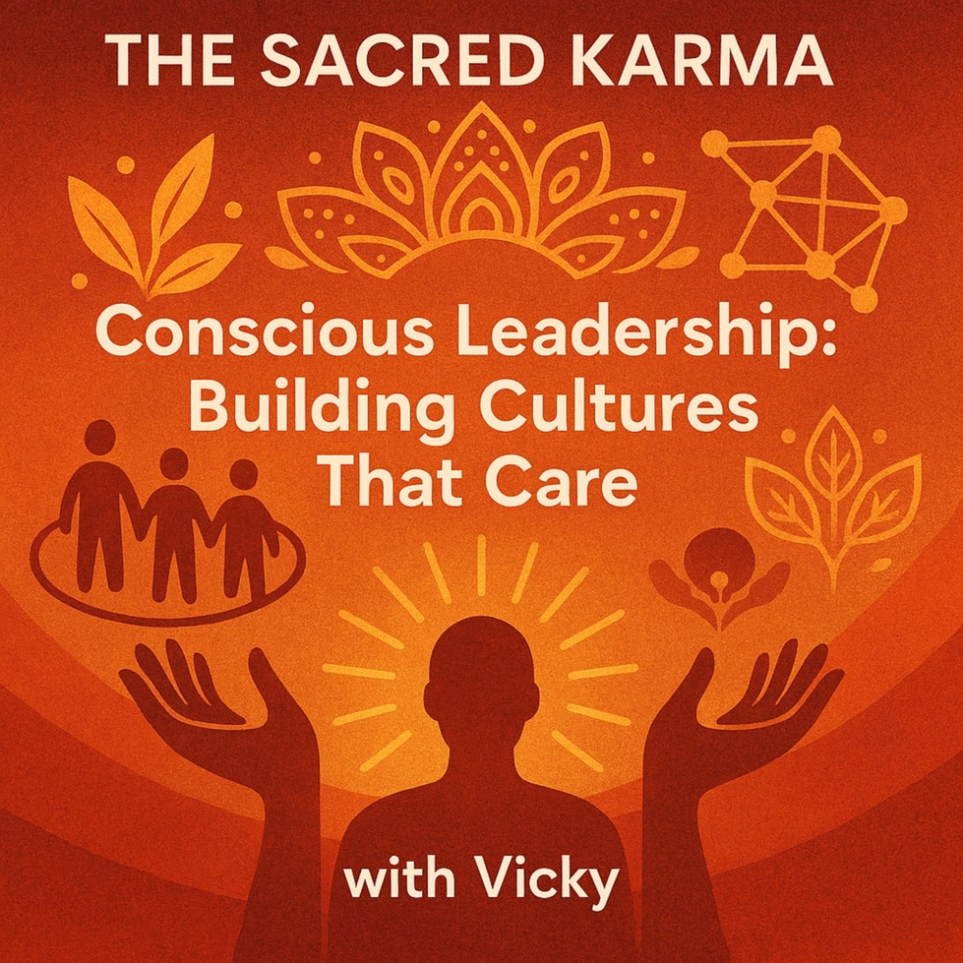 Conscious Leadership: Building Cultures That Care episode artwork