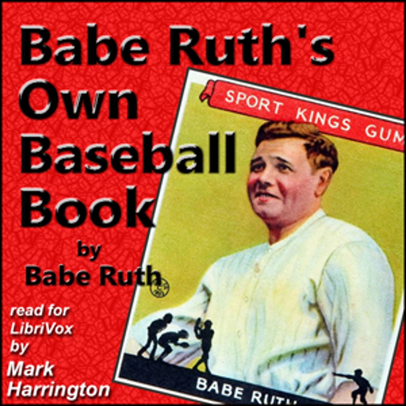 Babe Ruth's Own Book of Baseball by Babe Ruth (1895 - 1948)