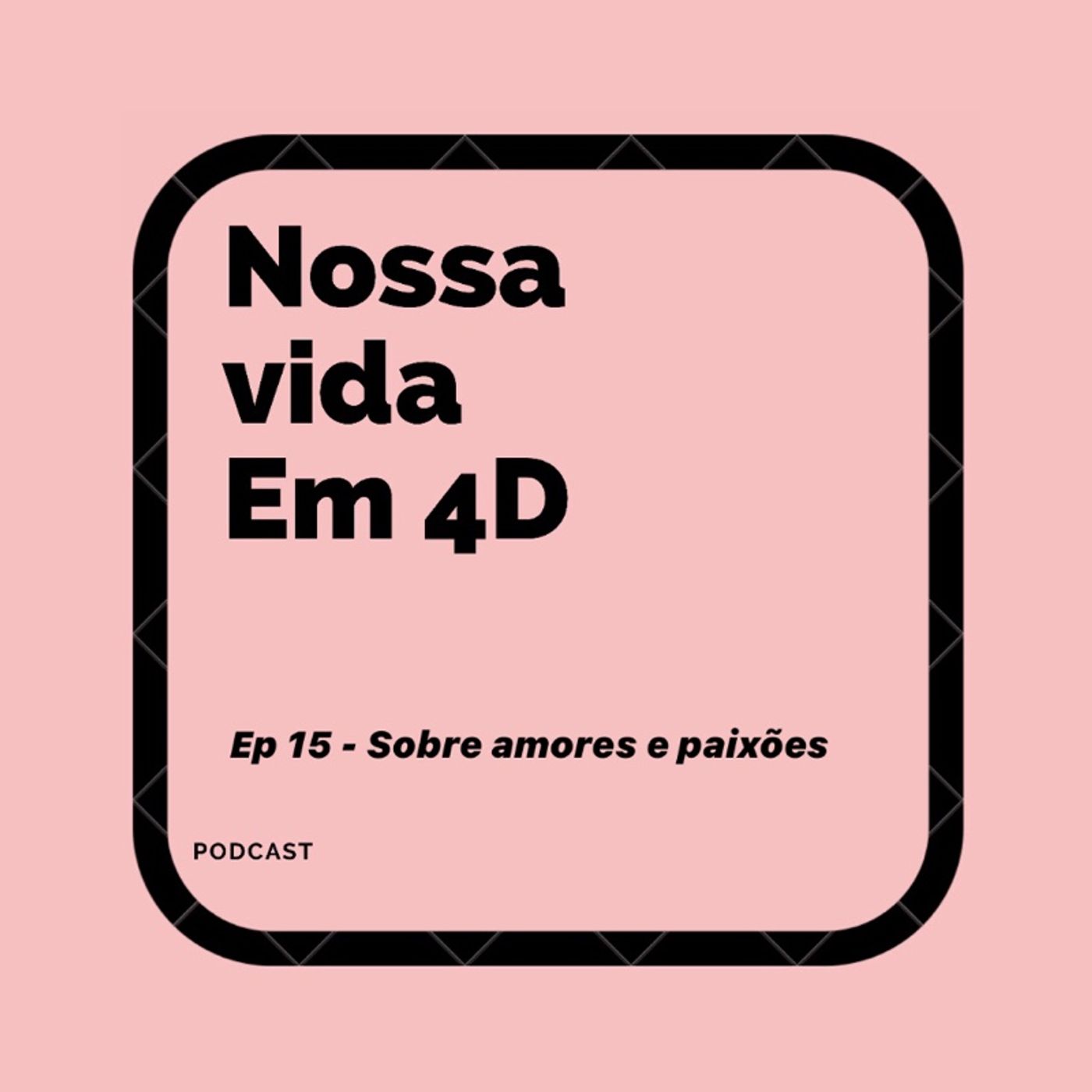 Nossa Vida em 4D